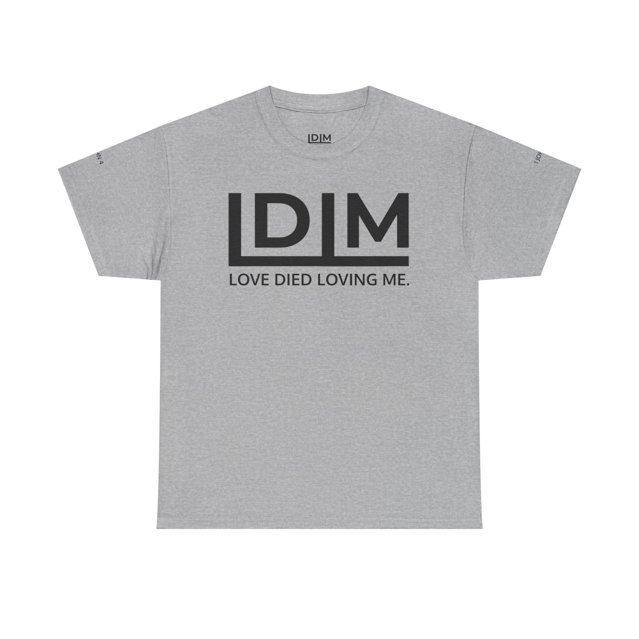 Love Died Loving Me - Unisex Tee (Black Horiz Logo)