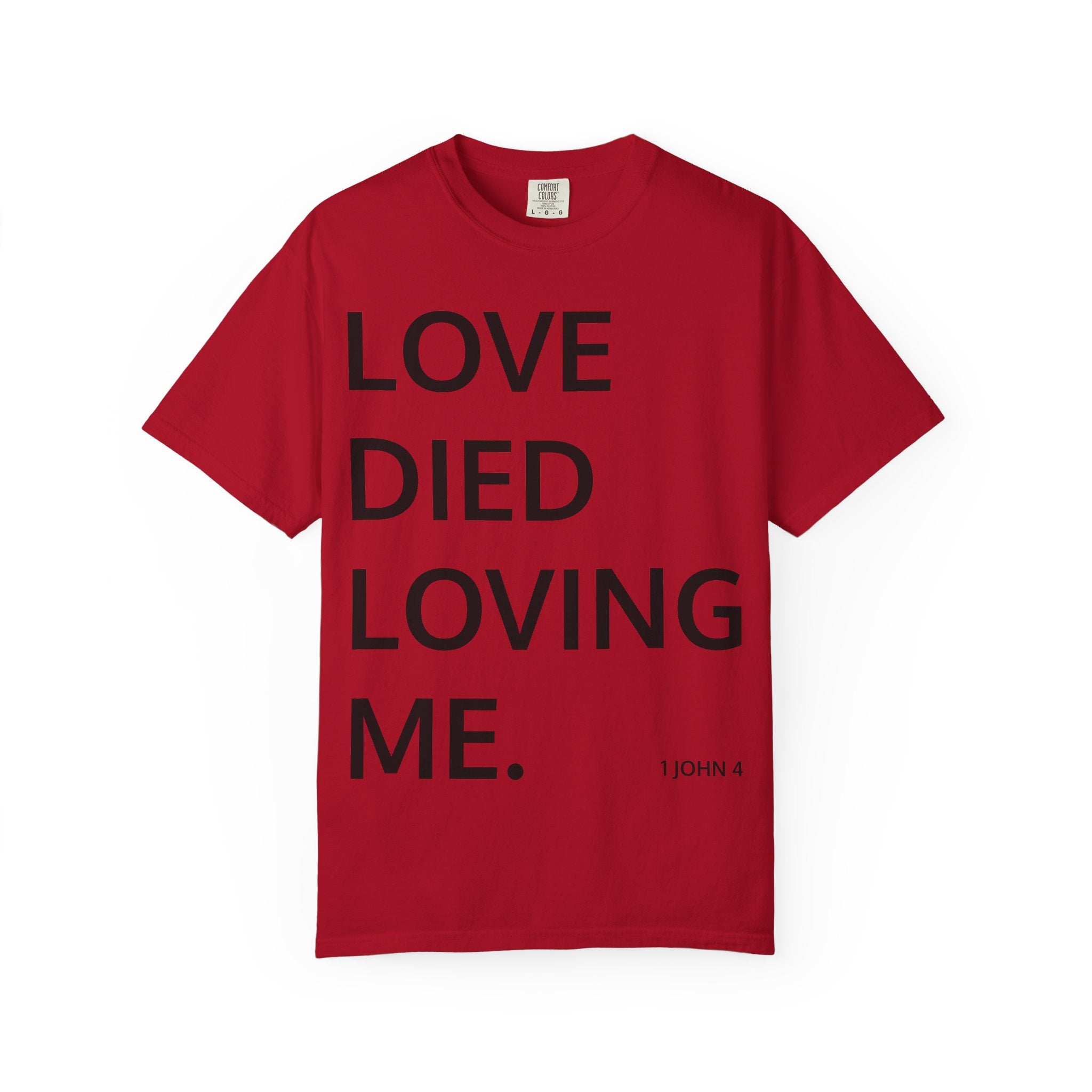 Love Died Loving Me - Unisex Tee (Black Back Logo)