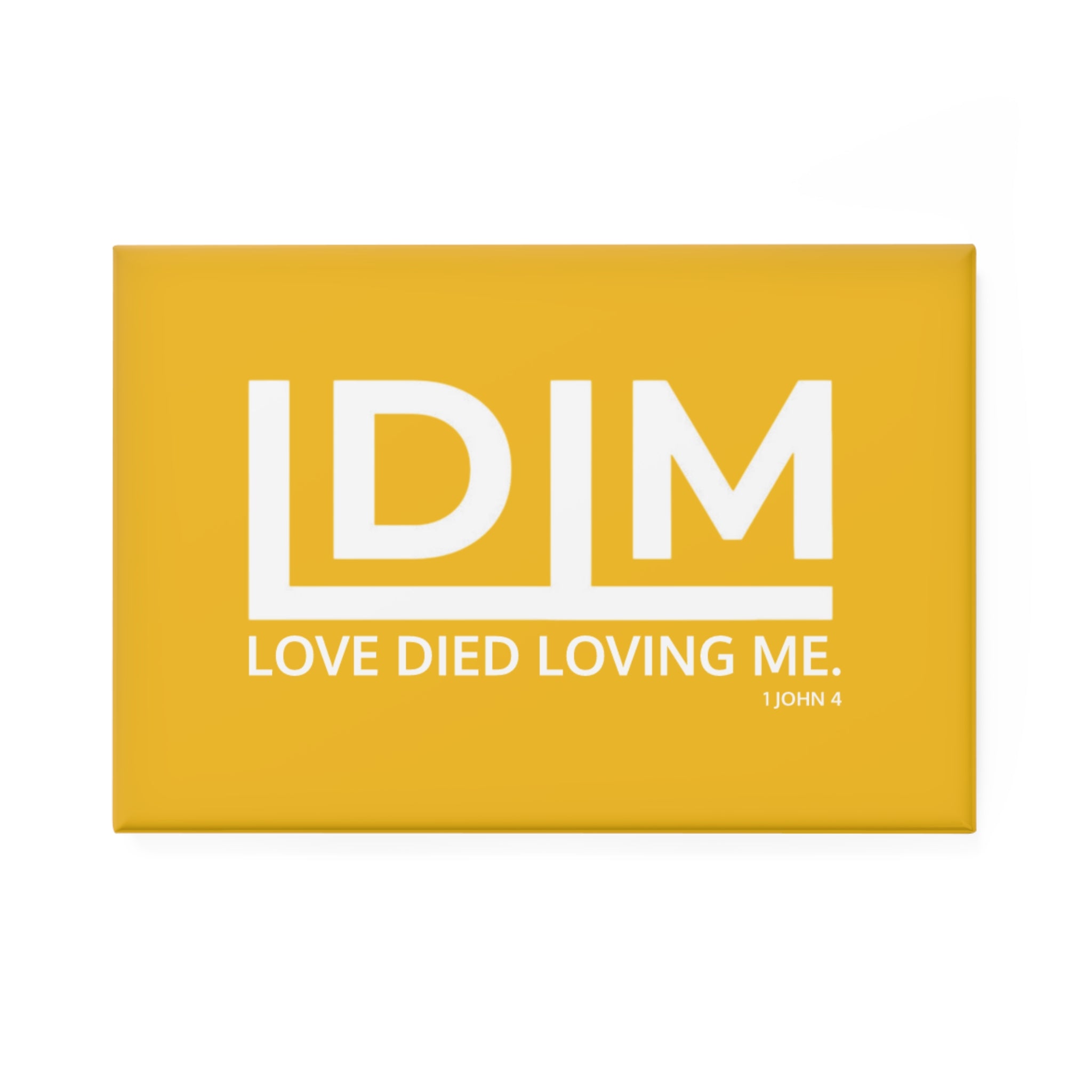 Love Died Loving Me - Fridge Magnet (Yellow/White)