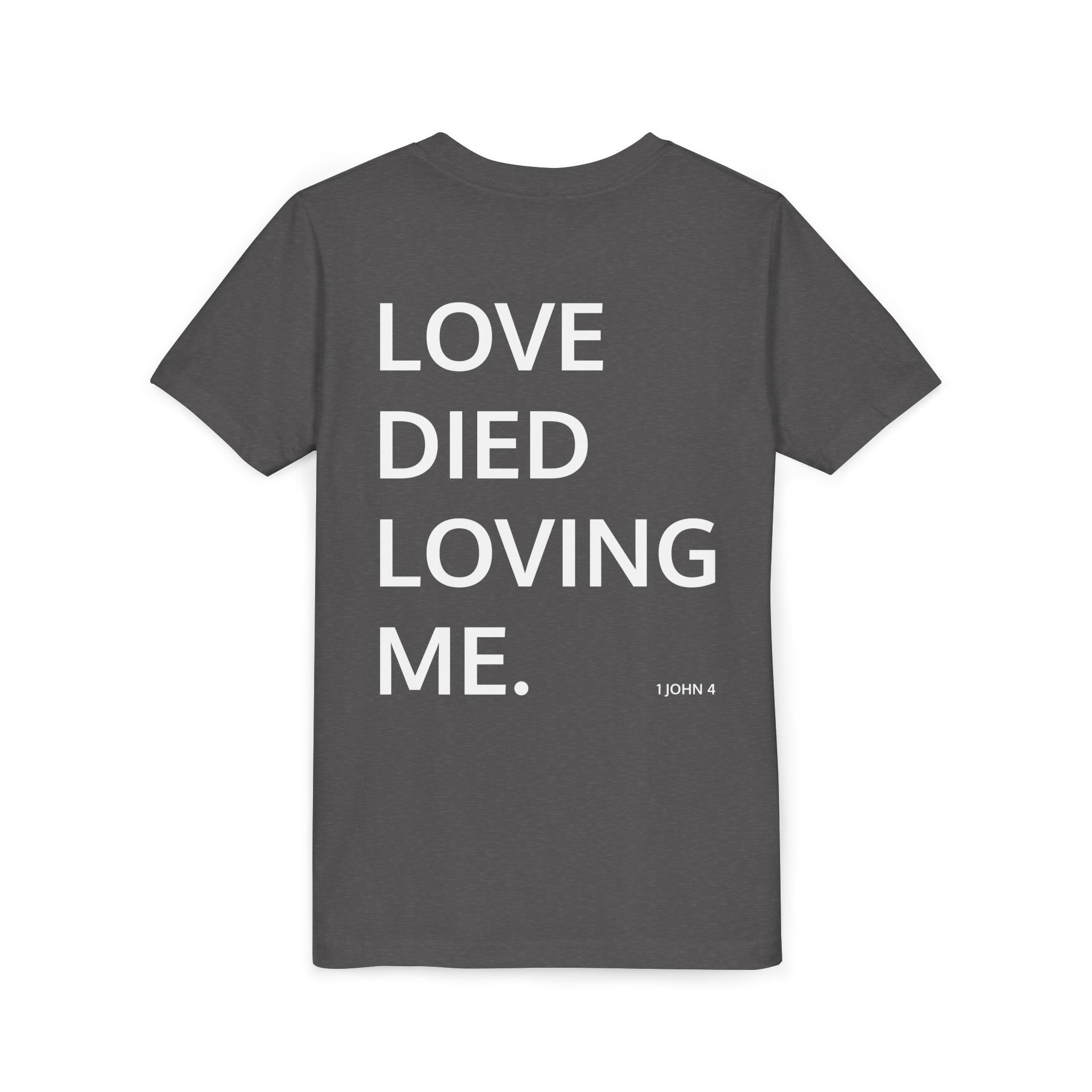 Love Died Loving Me - Youth Tee (White Front Logo)
