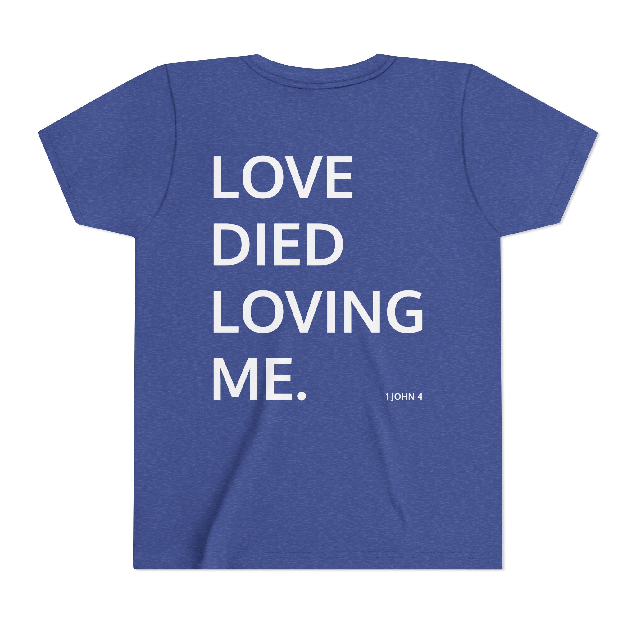 Love Died Loving Me - Youth Tee (White Front Logo)