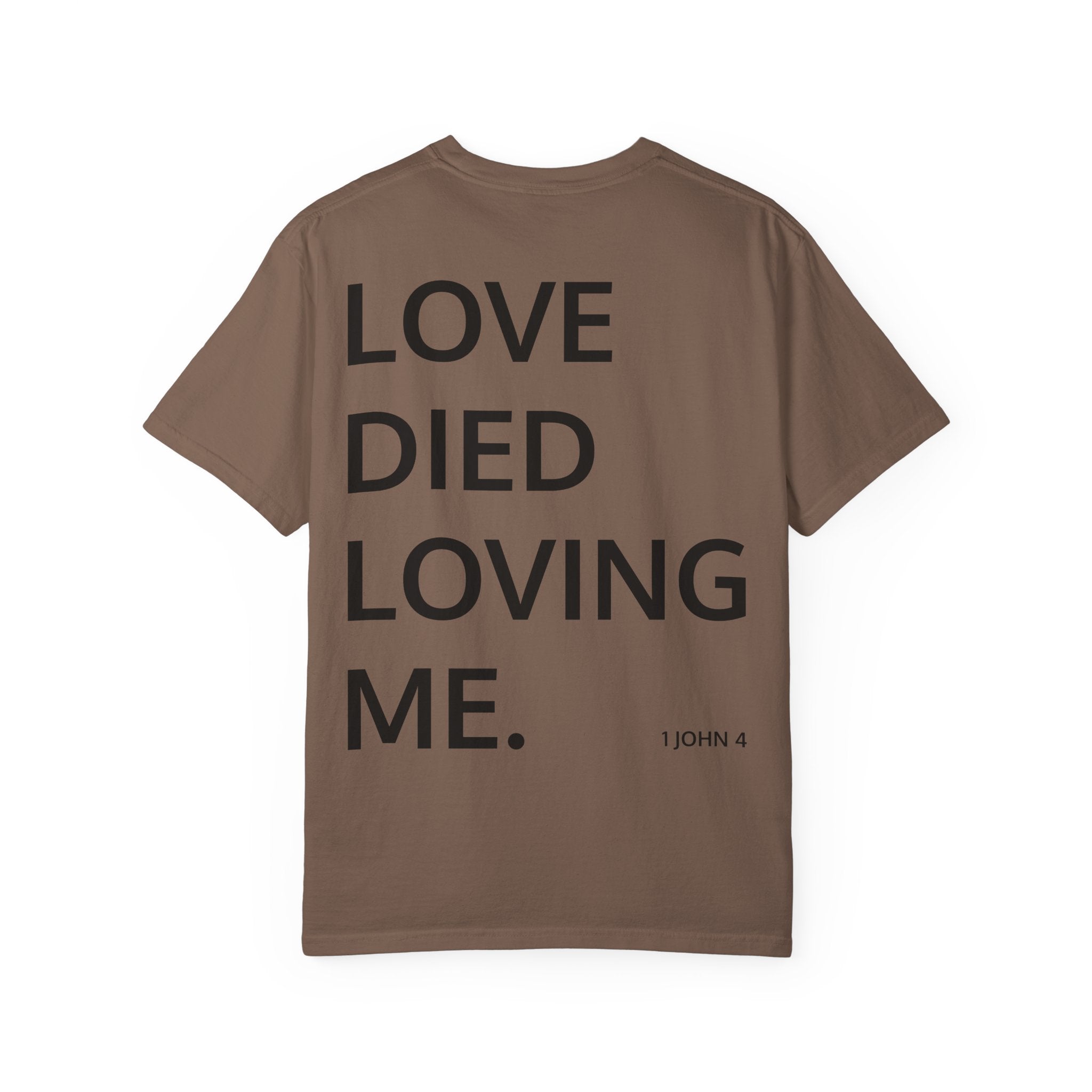 Love Died Loving Me - Unisex Tee (Black Front Logo)