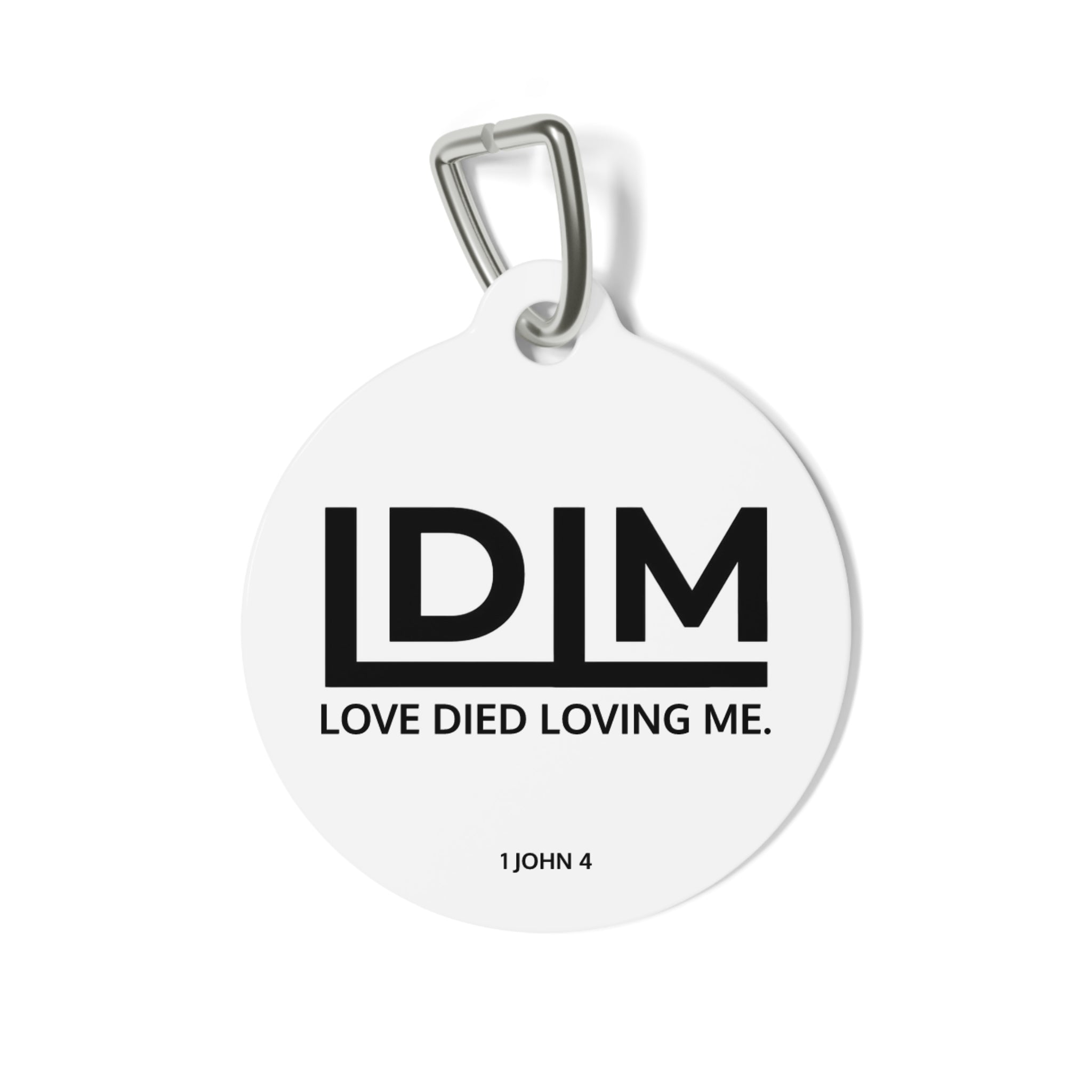 Love Died Loving Me - White Pet Tag