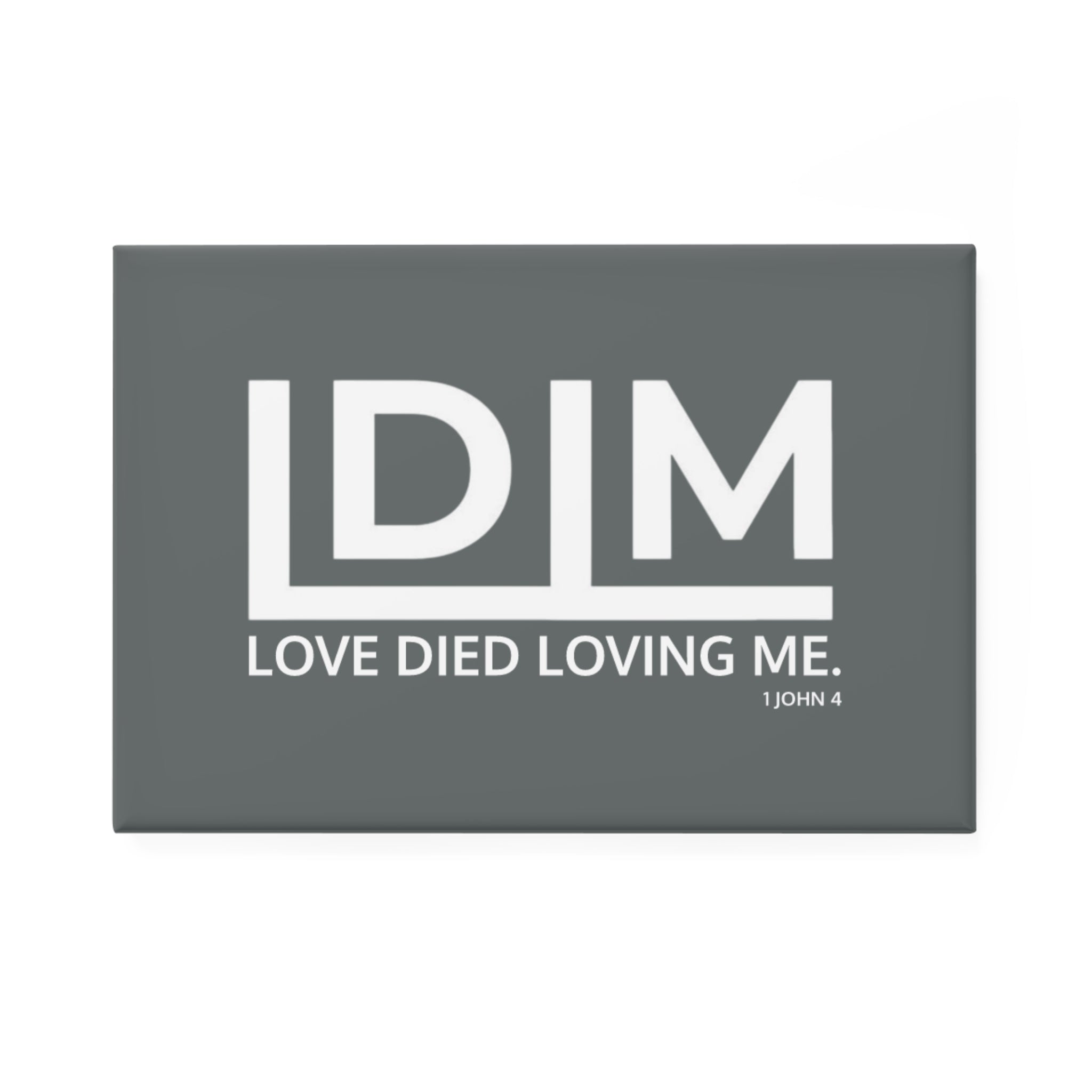 Love Died Loving Me - Fridge Magnet (Grey/White)