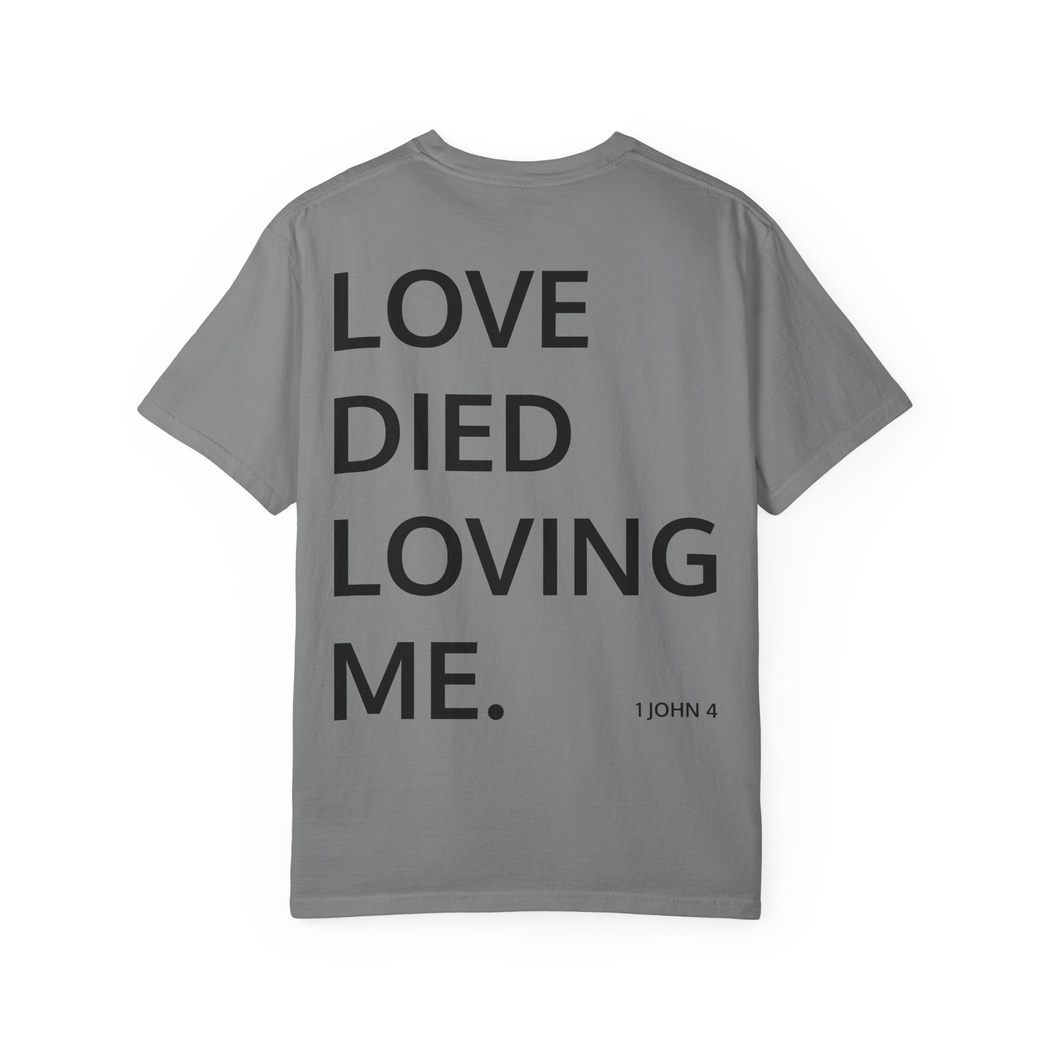 Love Died Loving Me - Unisex Tee (Black Front Logo)