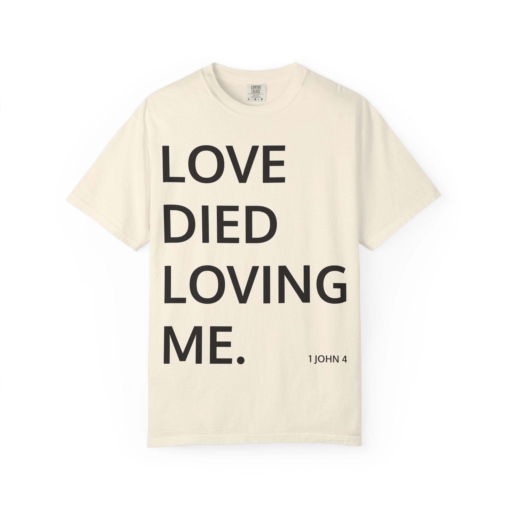 Love Died Loving Me - Unisex Tee (Black Back Logo)