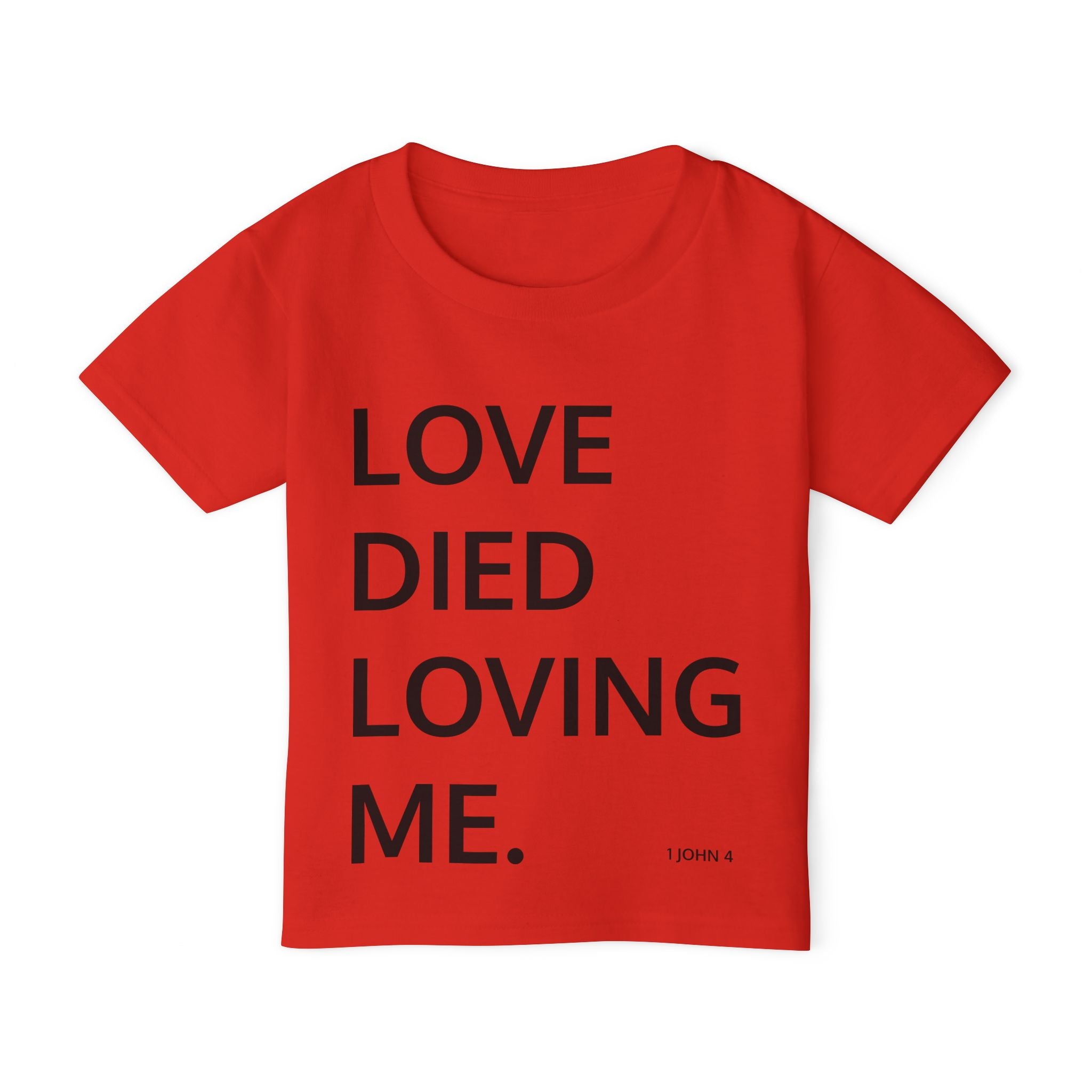 Love Died Loving Me - Toddler T-Shirt (Black Back Logo)