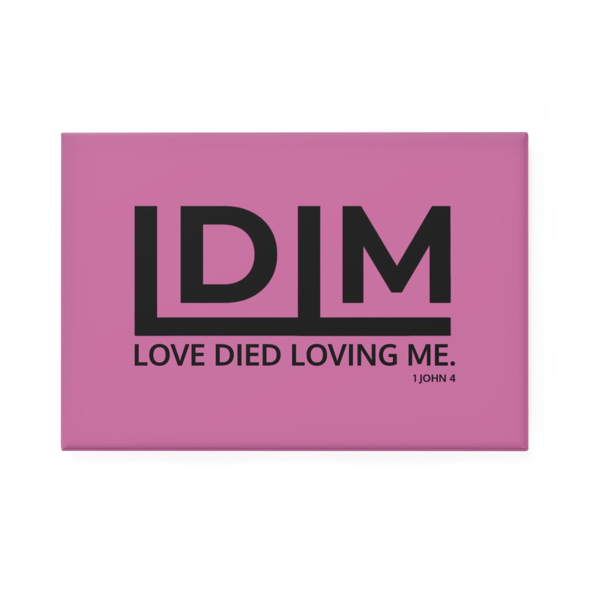 Love Died Loving Me - Fridge Magnet (Pink/Black)