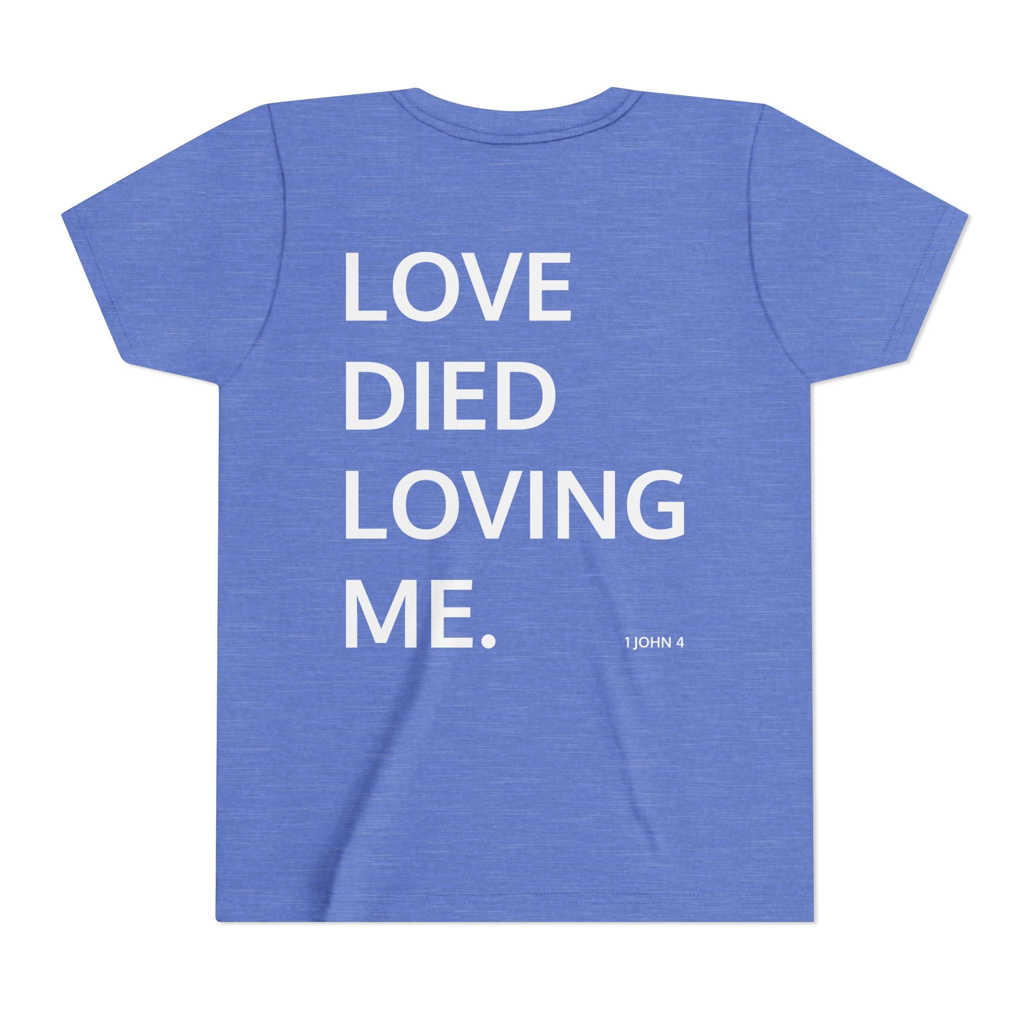 Love Died Loving Me - Youth Tee (White Front Logo)