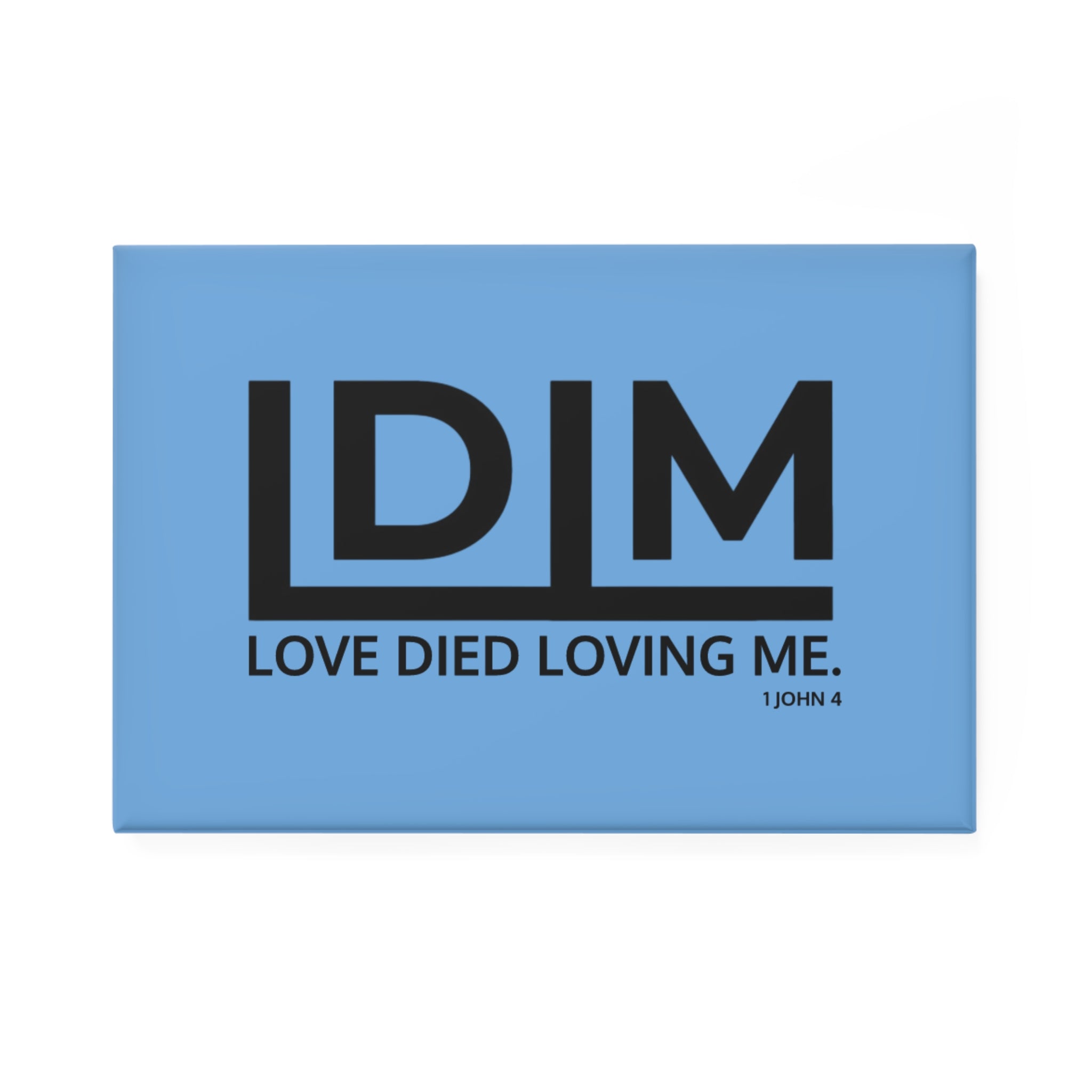 Love Died Loving Me - Fridge Magnet (Baby Blue/Black)