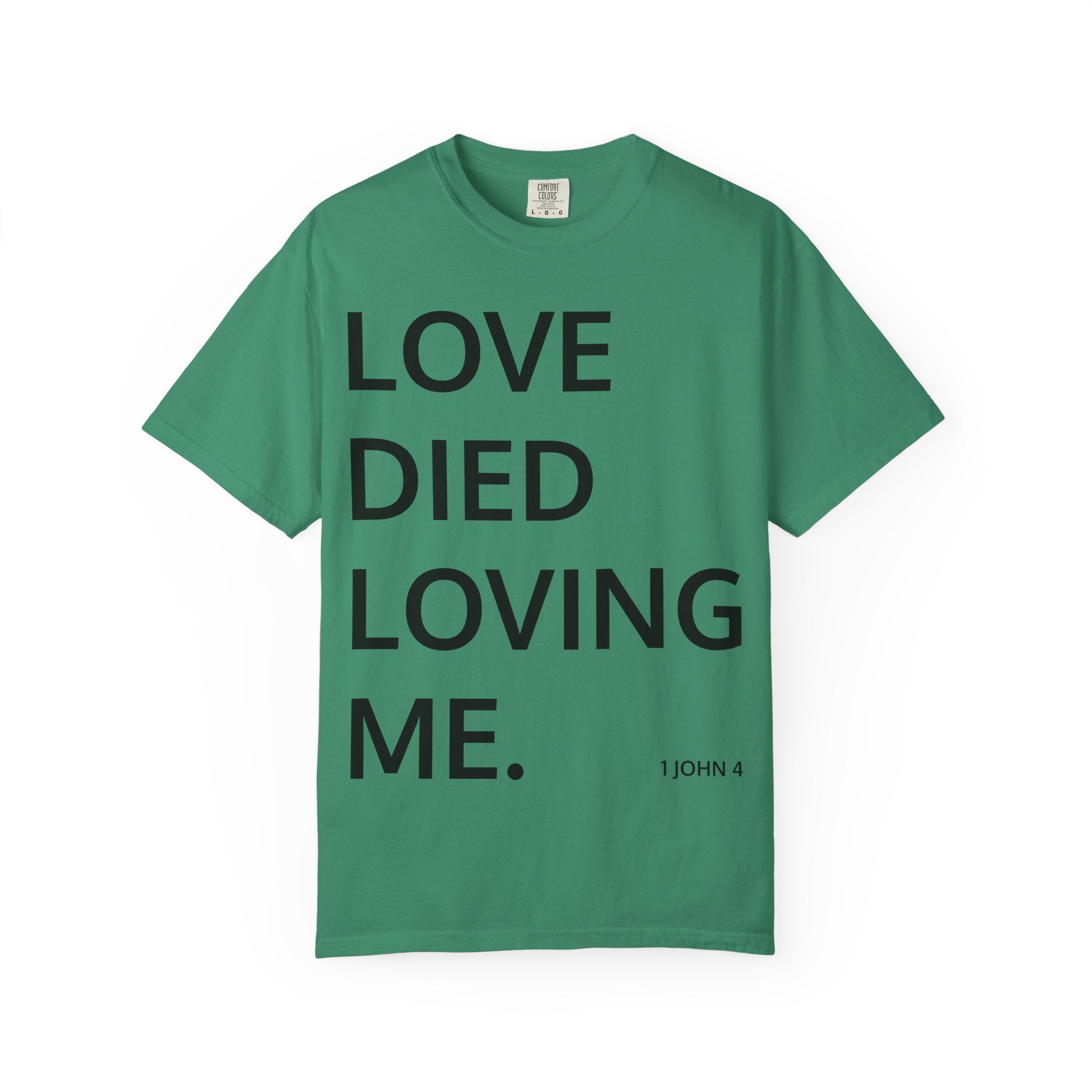 Love Died Loving Me - Unisex Tee (Black Back Logo)