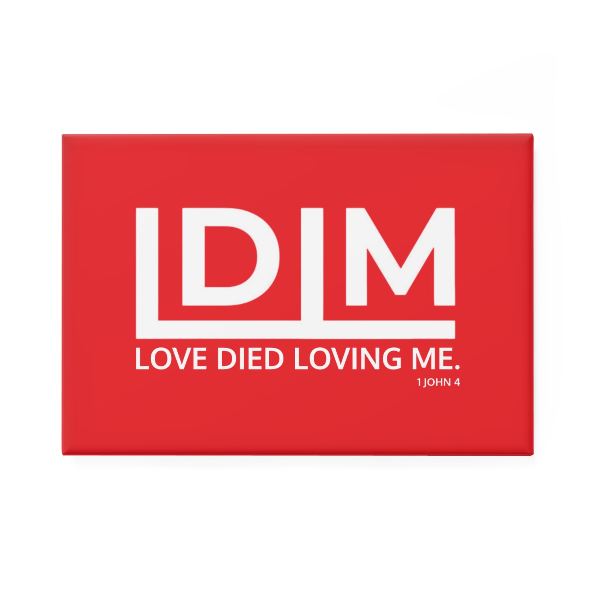 Love Died Loving Me - Fridge Magnet (Red/White)