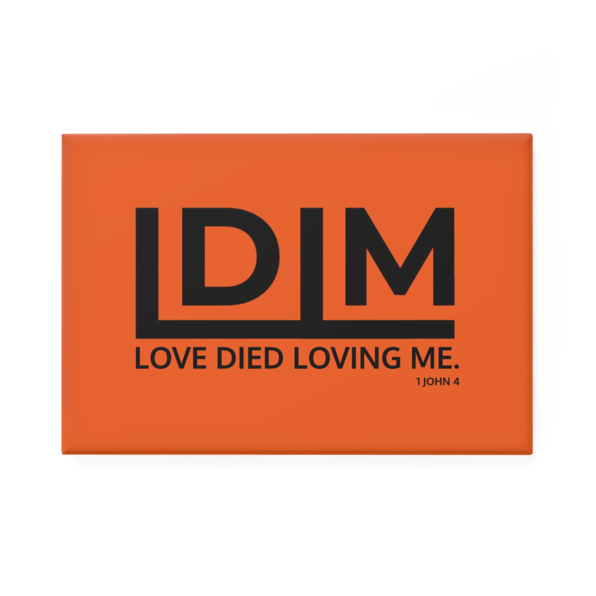 Love Died Loving Me - Fridge Magnet (Orange/Black)