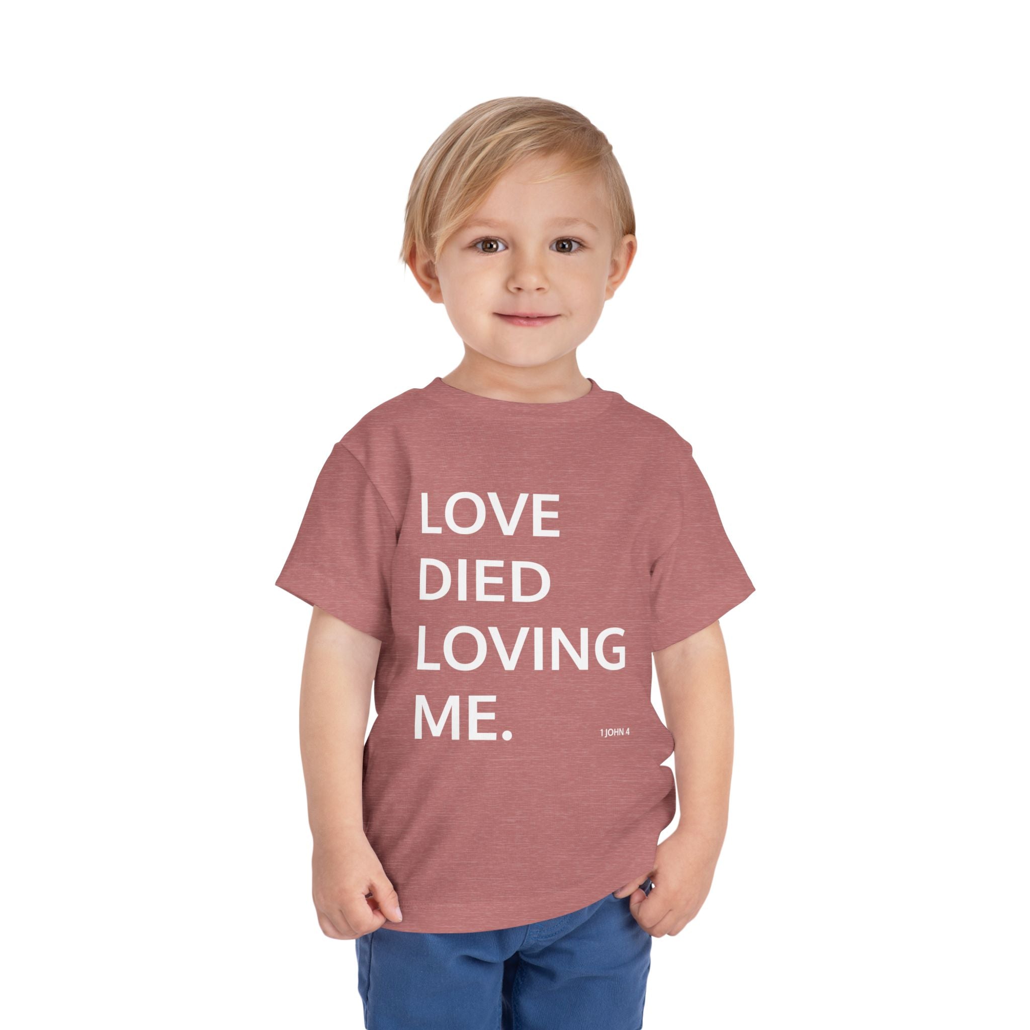 Love Died Loving Me - Toddler T-Shirt (White Back Logo)