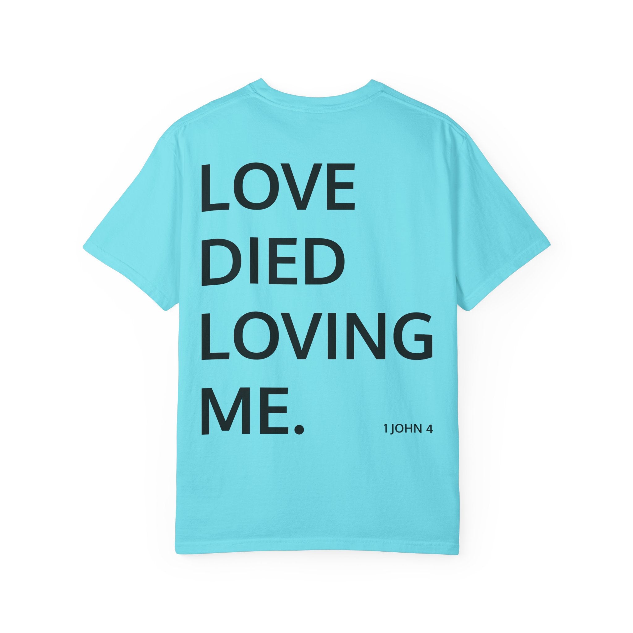 Love Died Loving Me - Unisex Tee (Black Front Logo)