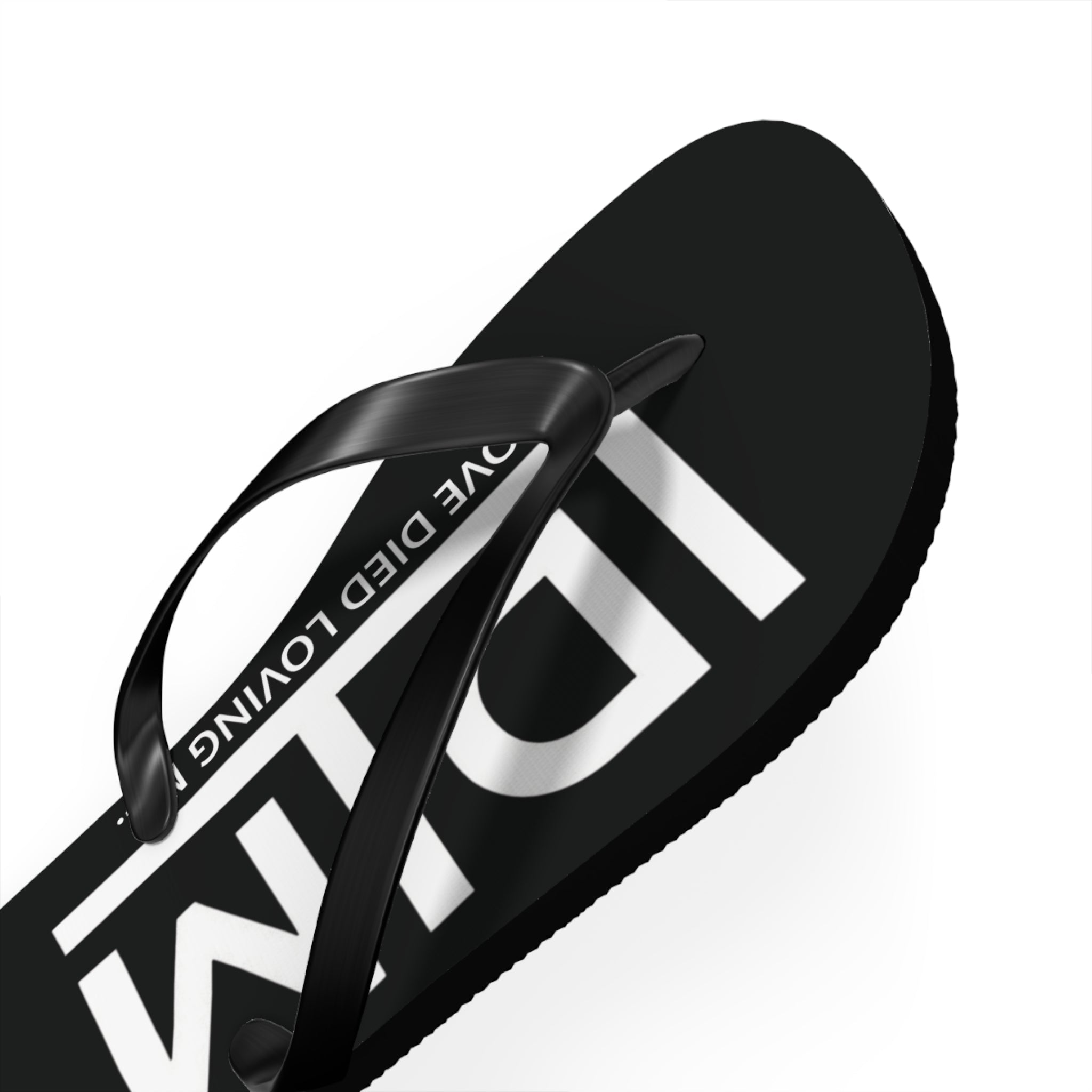 Love Died Loving Me - Flip Flops (Black)