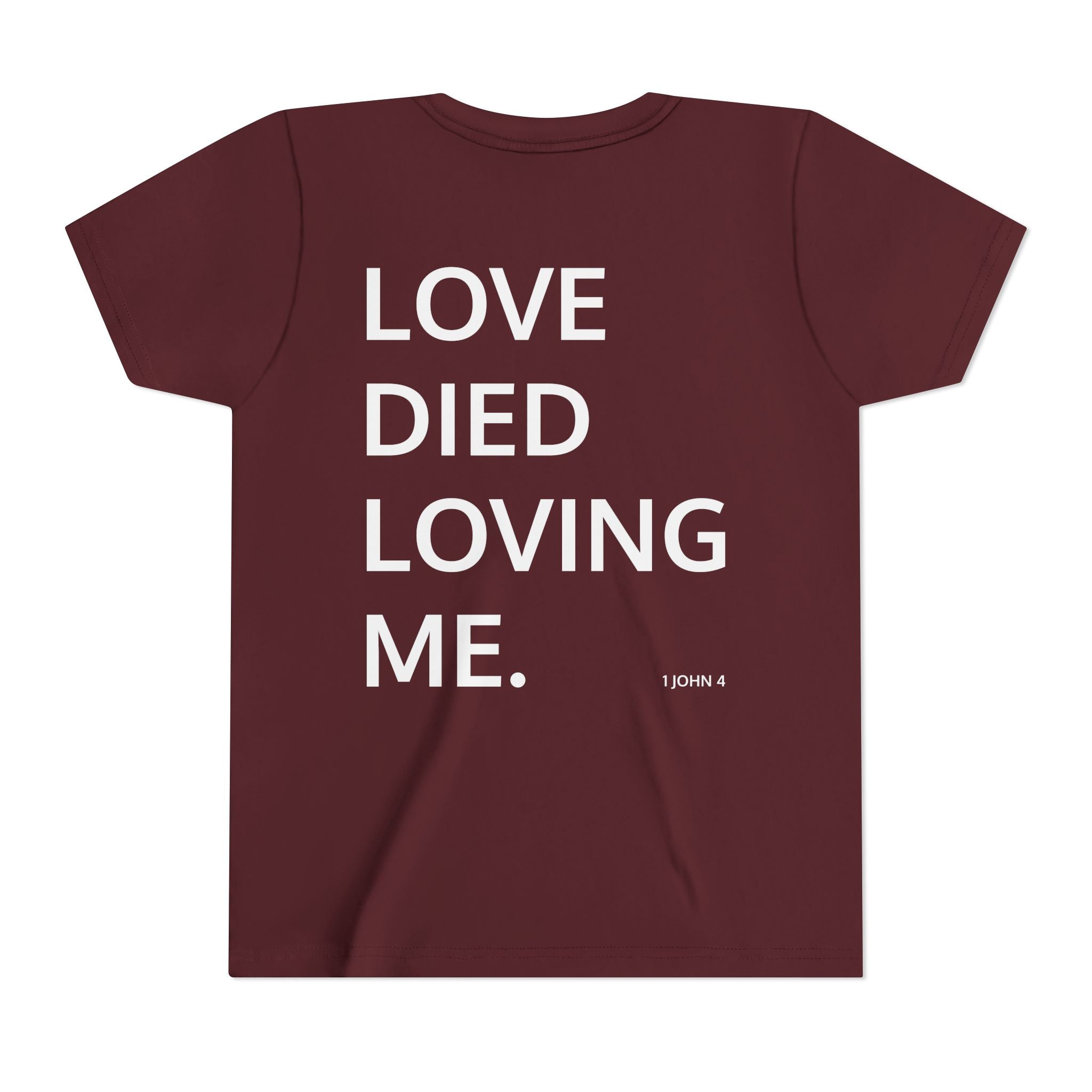 Love Died Loving Me - Youth Tee (White Front Logo)