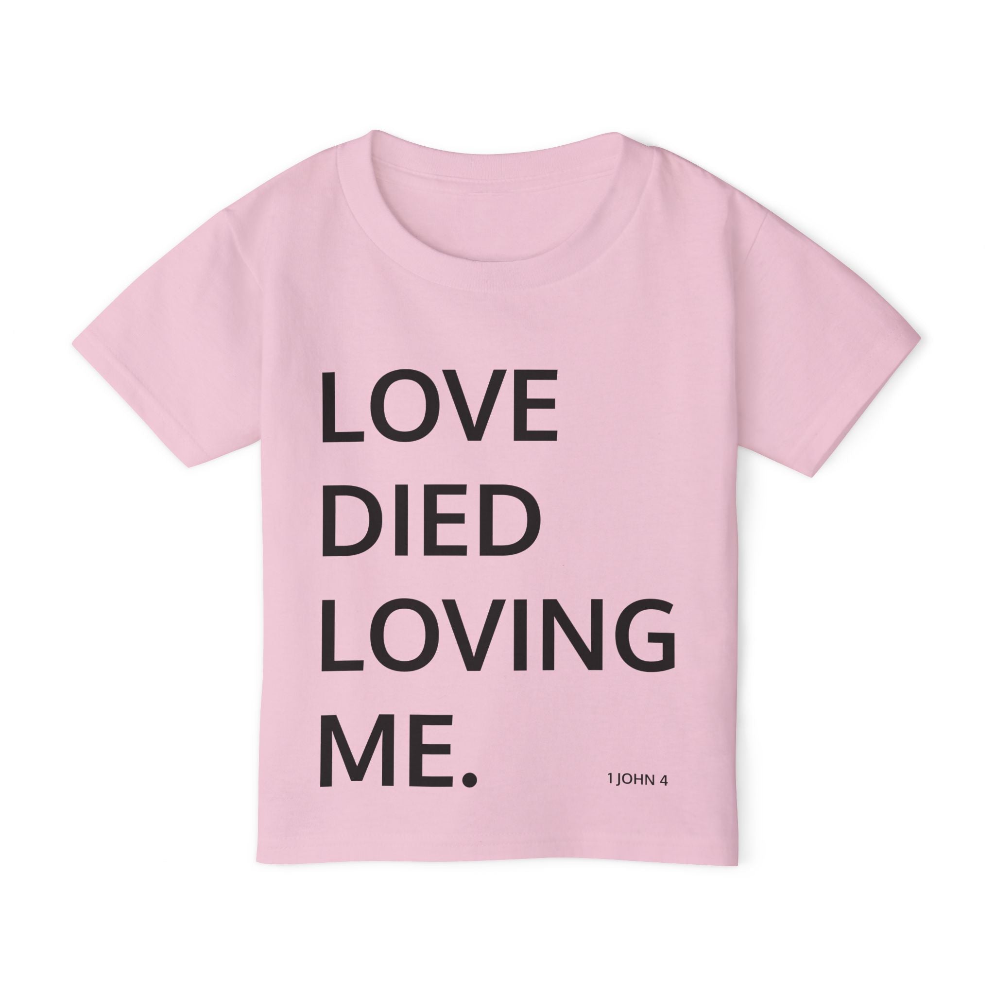 Love Died Loving Me - Toddler T-Shirt (Black Back Logo)