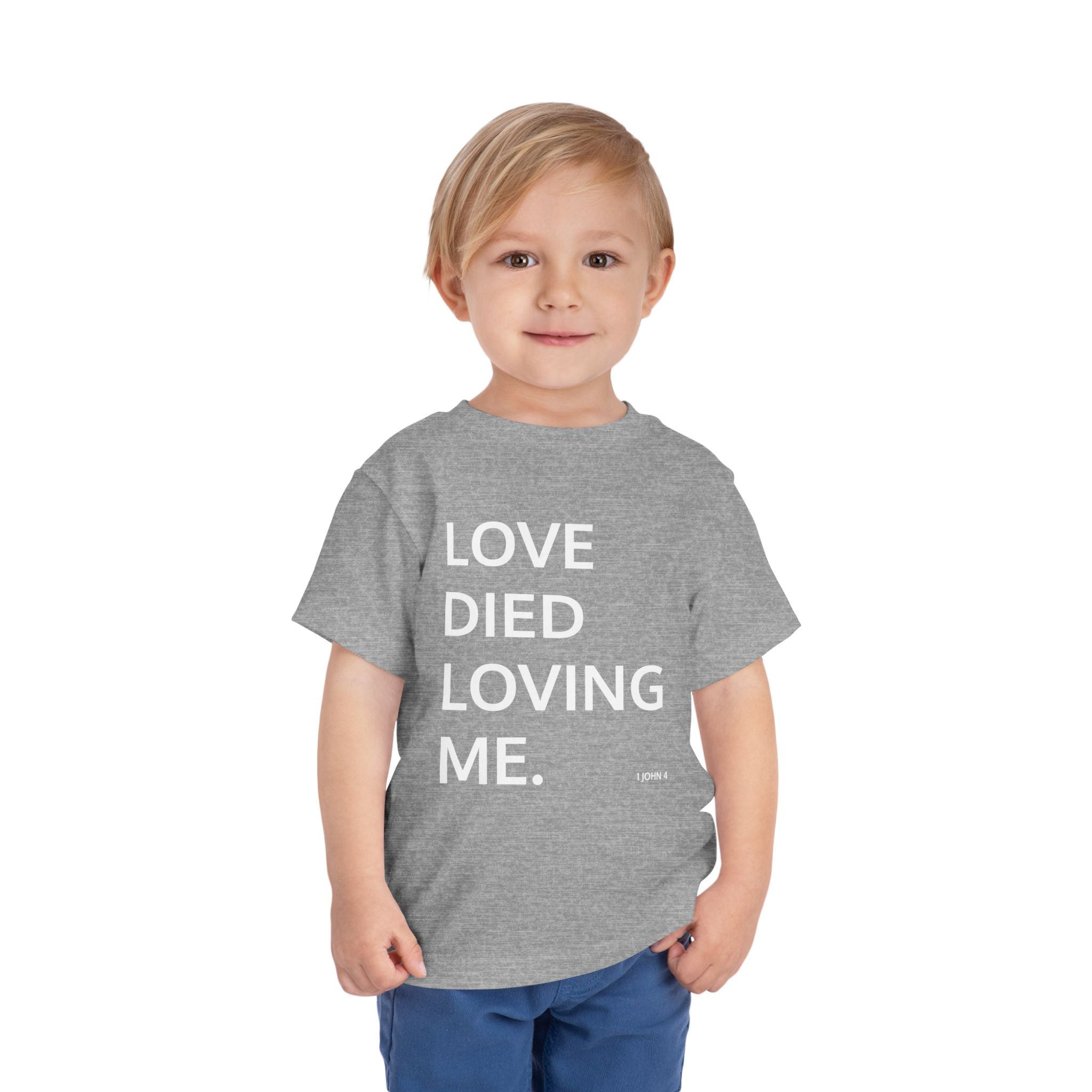 Love Died Loving Me - Toddler T-Shirt (White Back Logo)