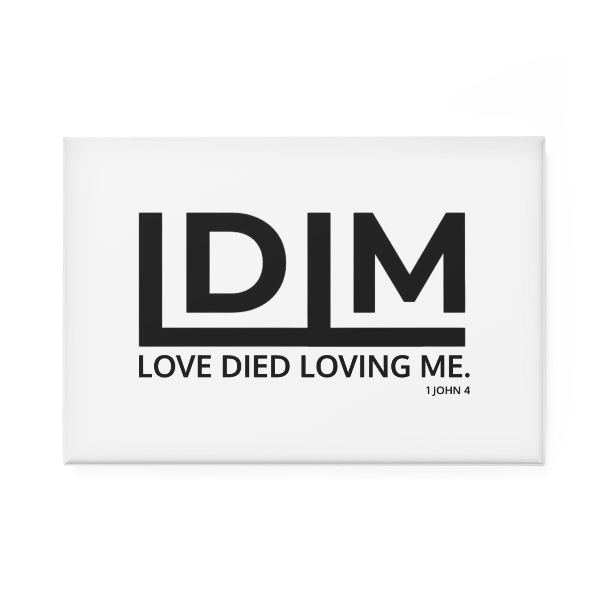 Love Died Loving Me - Fridge Magnet (White)