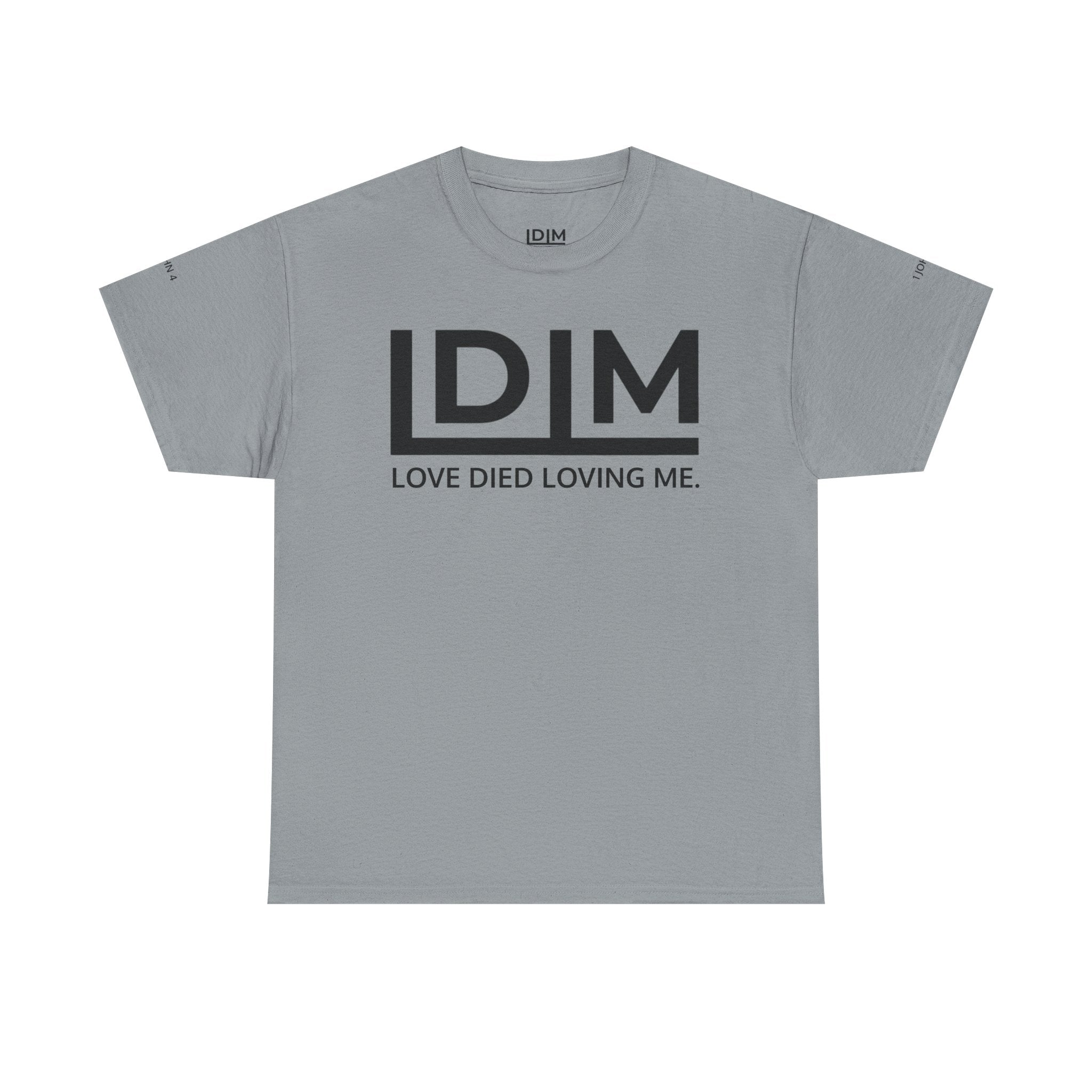 Love Died Loving Me - Unisex Tee (Black Horiz Logo)