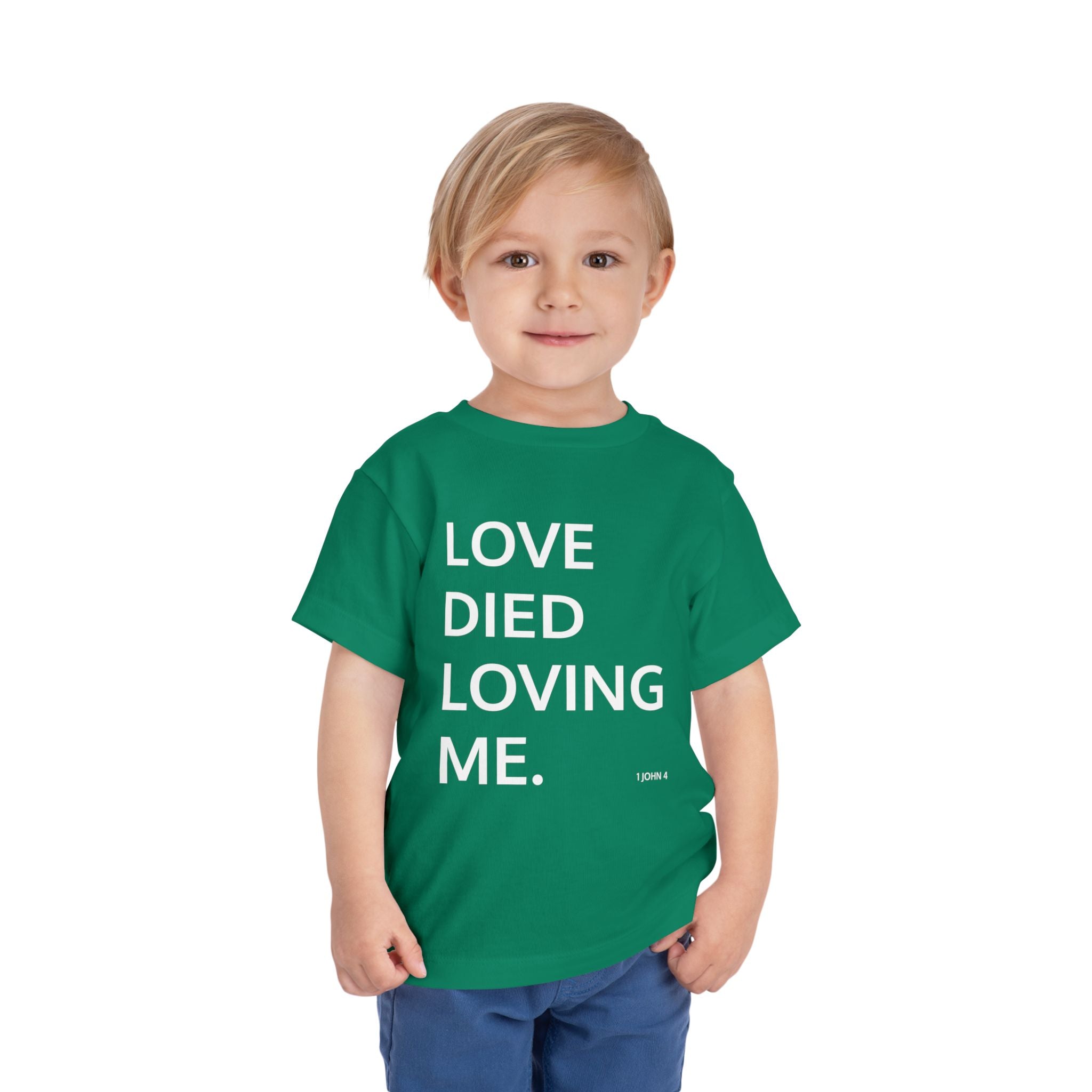 Love Died Loving Me - Toddler T-Shirt (White Back Logo)
