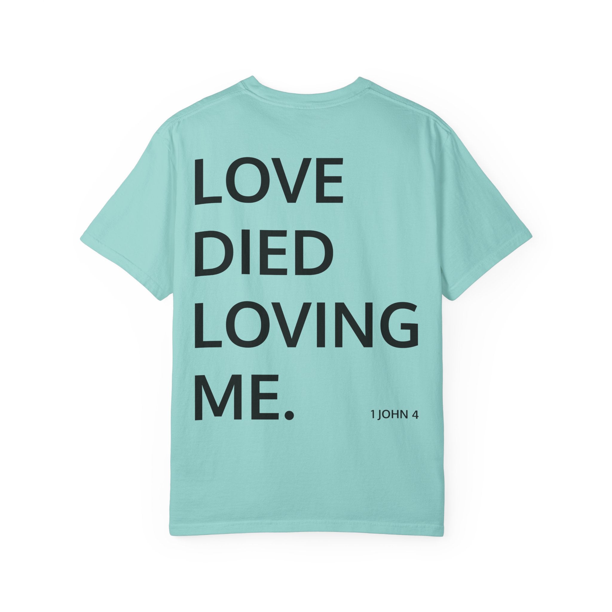 Love Died Loving Me - Unisex Tee (Black Front Logo)