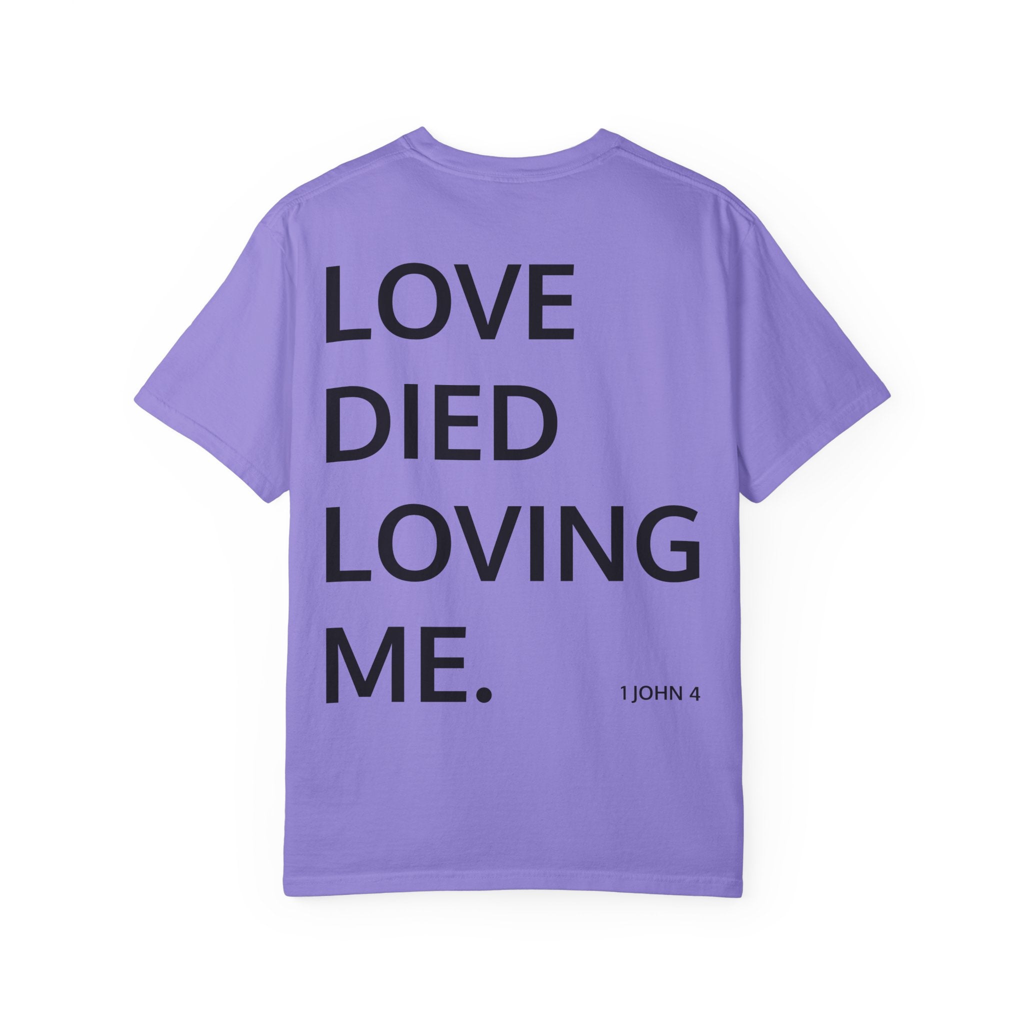Love Died Loving Me - Unisex Tee (Black Front Logo)