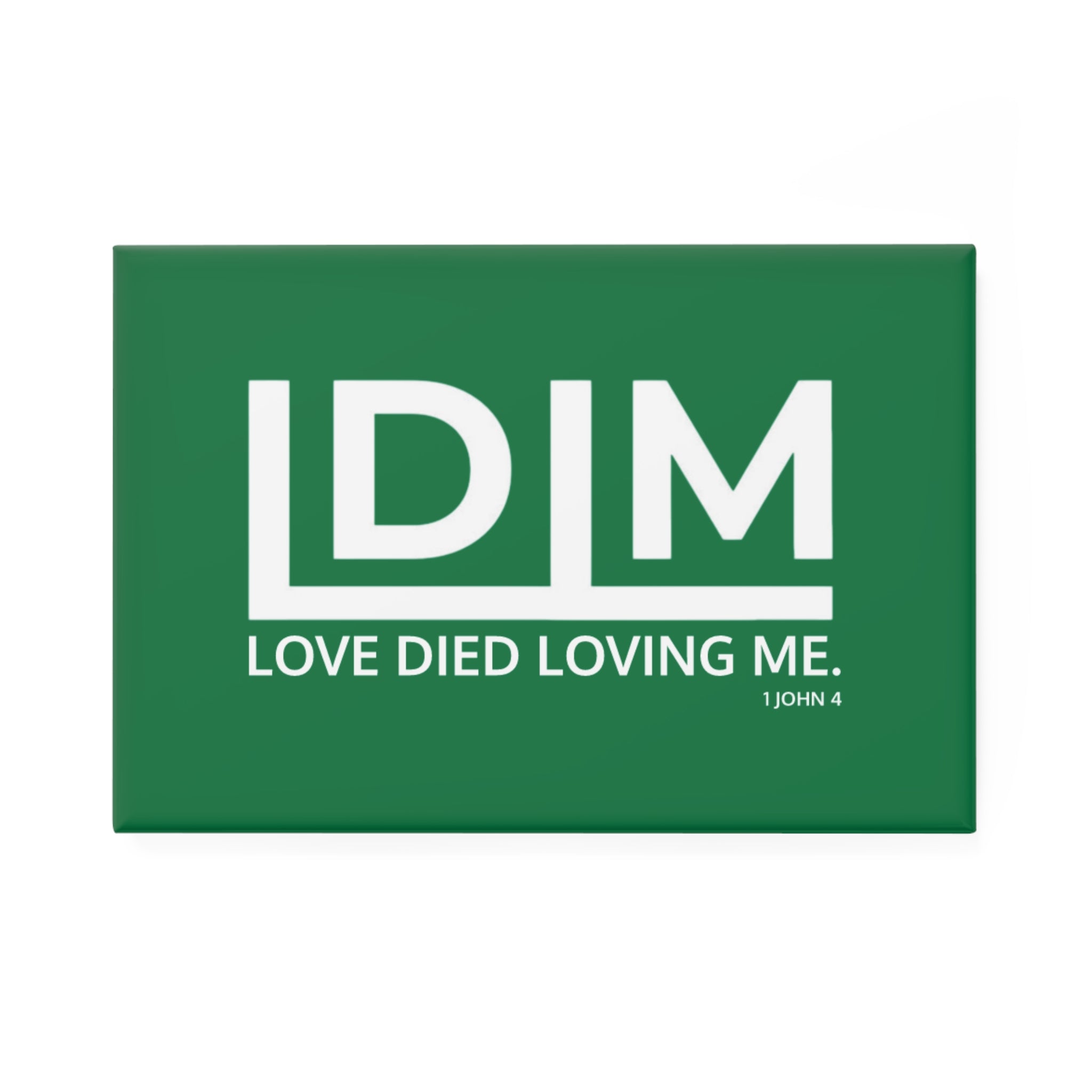 Love Died Loving Me - Fridge Magnet (Forest Green/White)