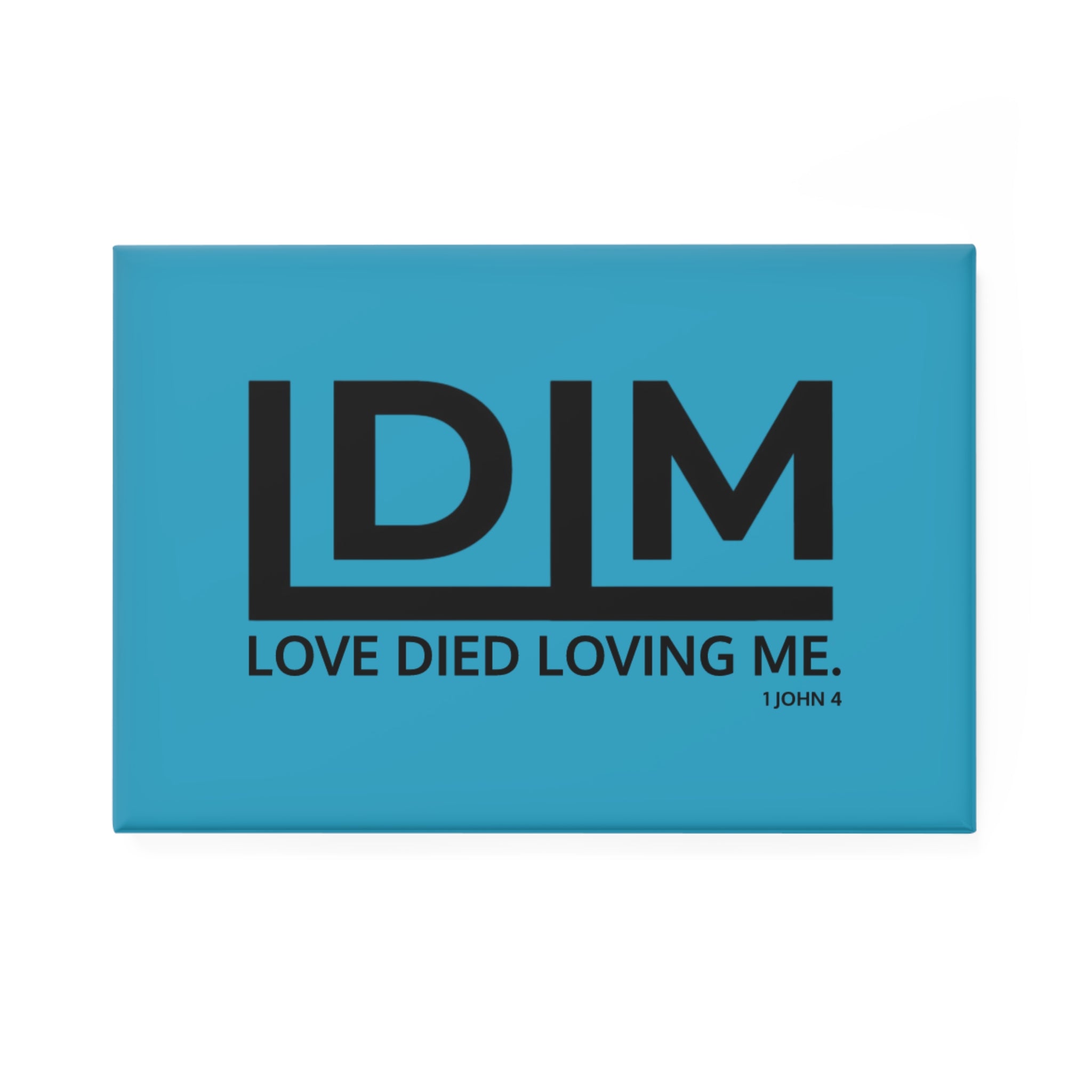 Love Died Loving Me - Fridge Magnet (Turquoise/Black)