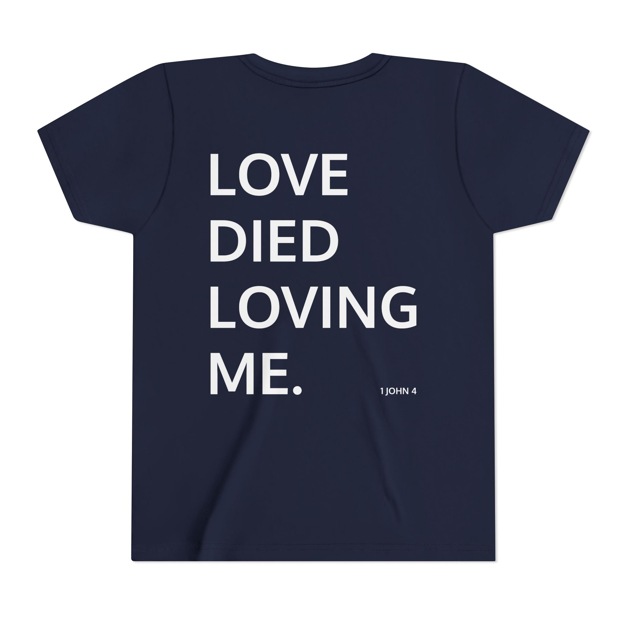 Love Died Loving Me - Youth Tee (White Front Logo)