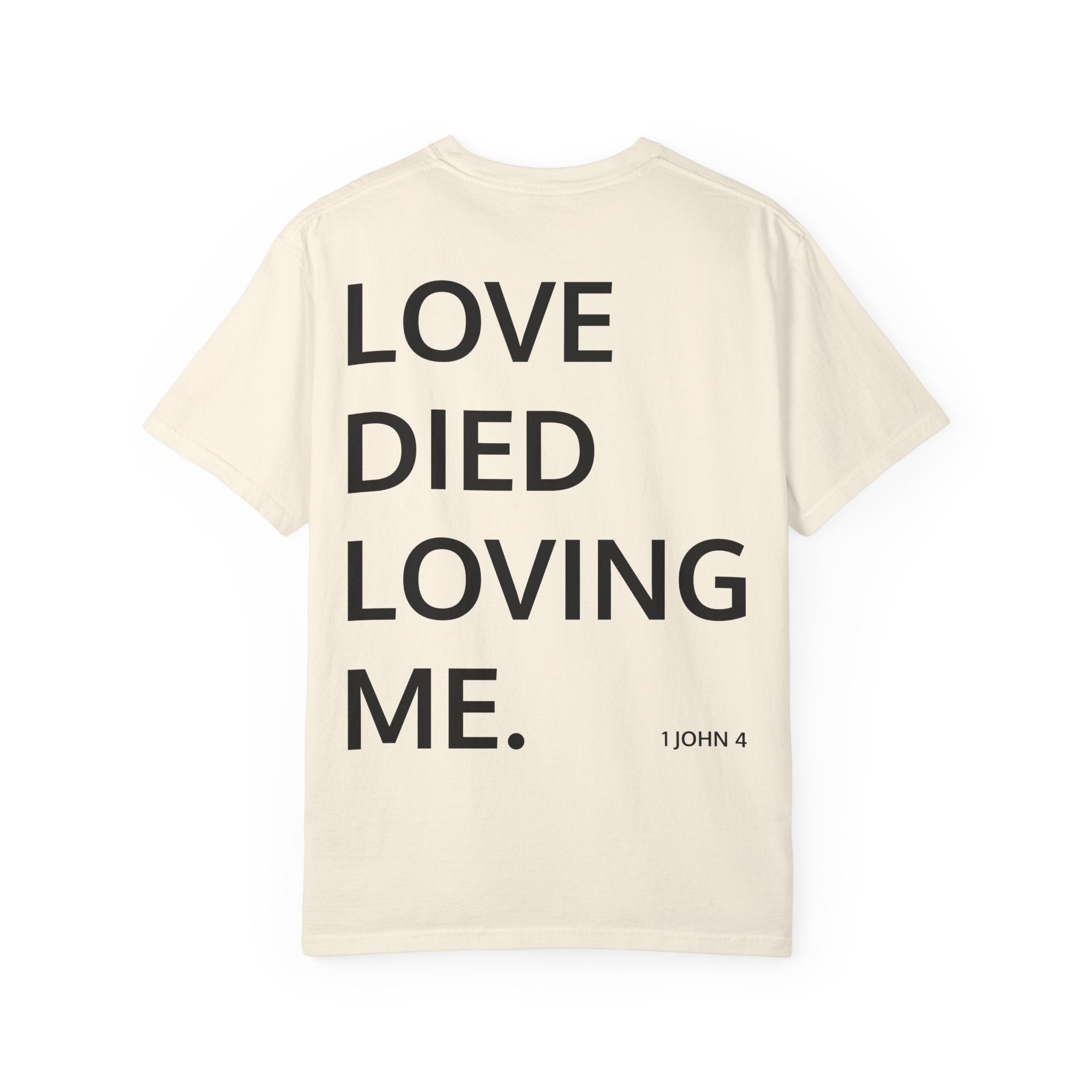 Love Died Loving Me - Unisex Tee (Black Front Logo)