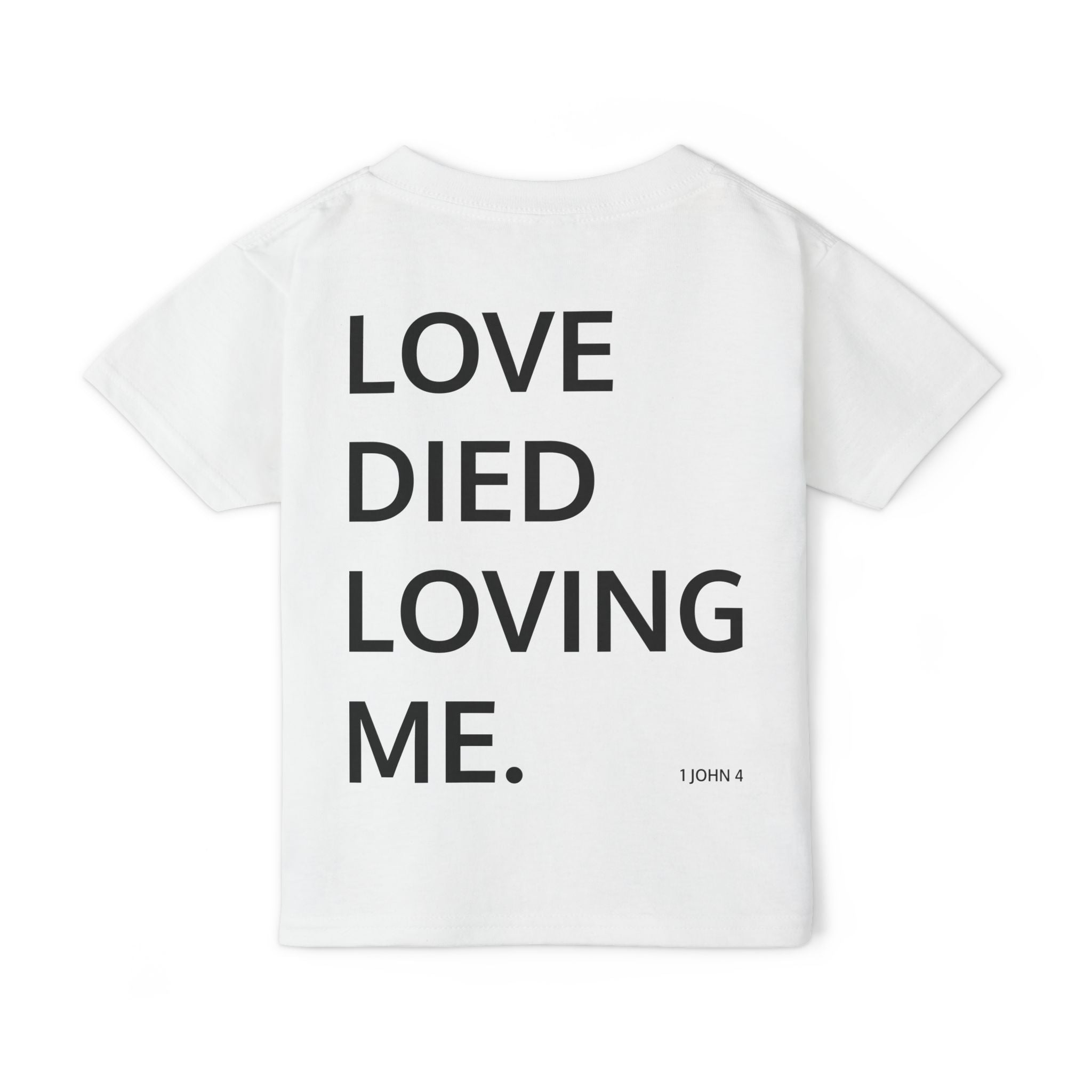 Love Died Loving Me - Toddler T-Shirt (Black Front Logo)