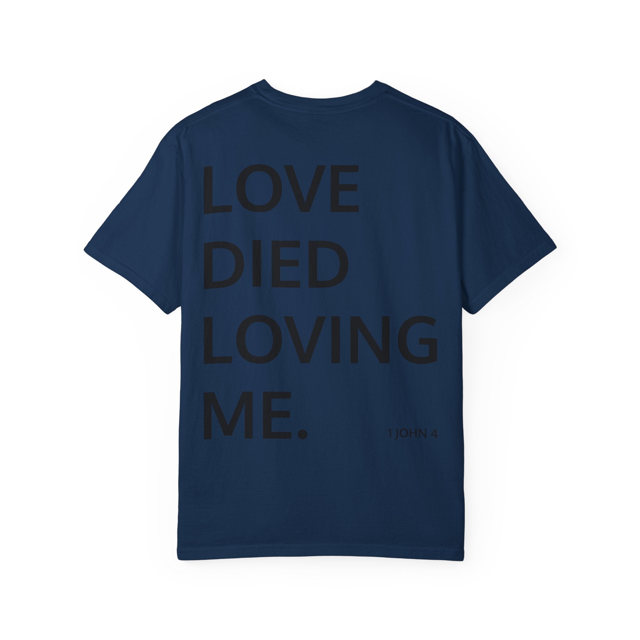 Love Died Loving Me - Unisex Tee (Black Front Logo)