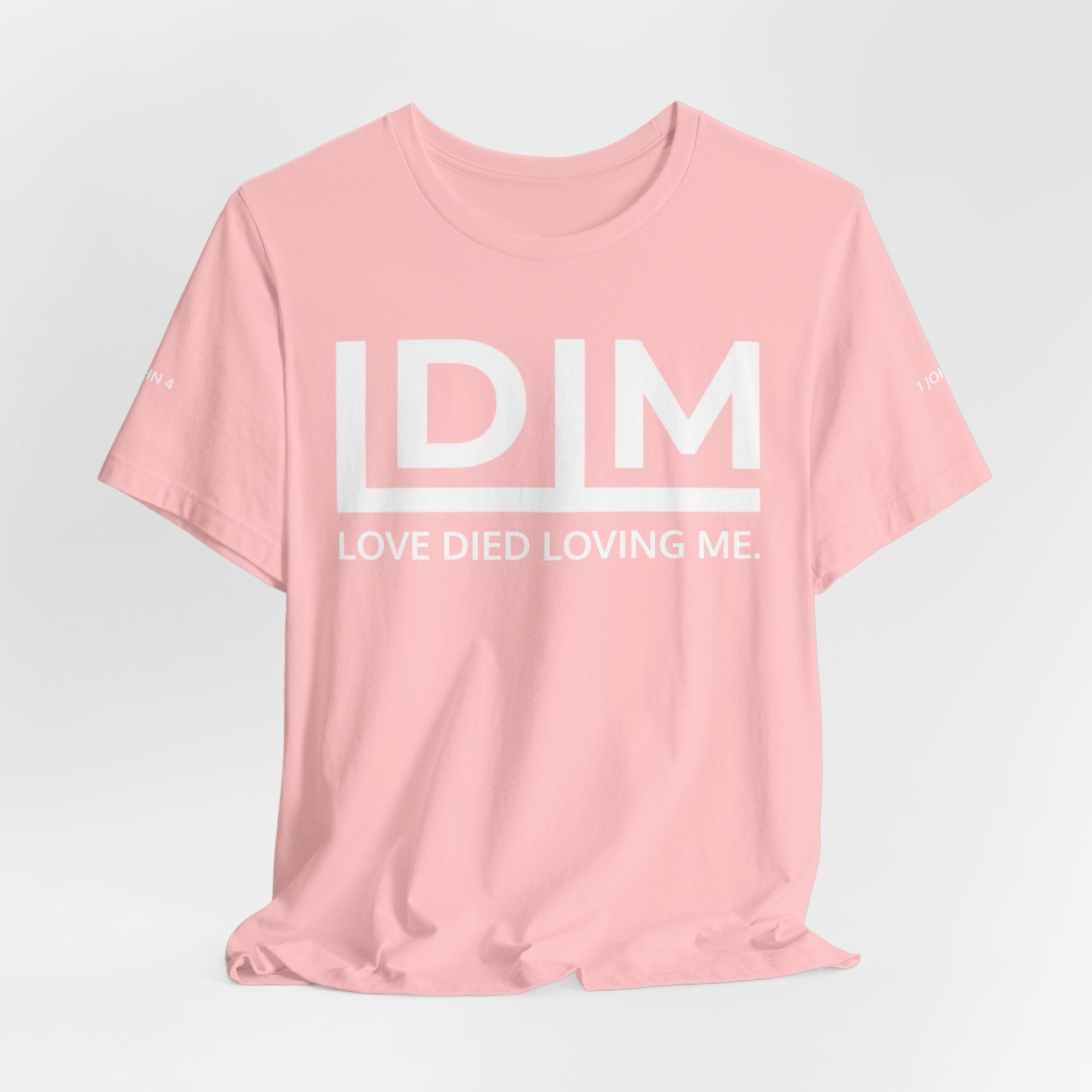 Love Died Loving Me - Unisex Tee (White Horiz Logo)