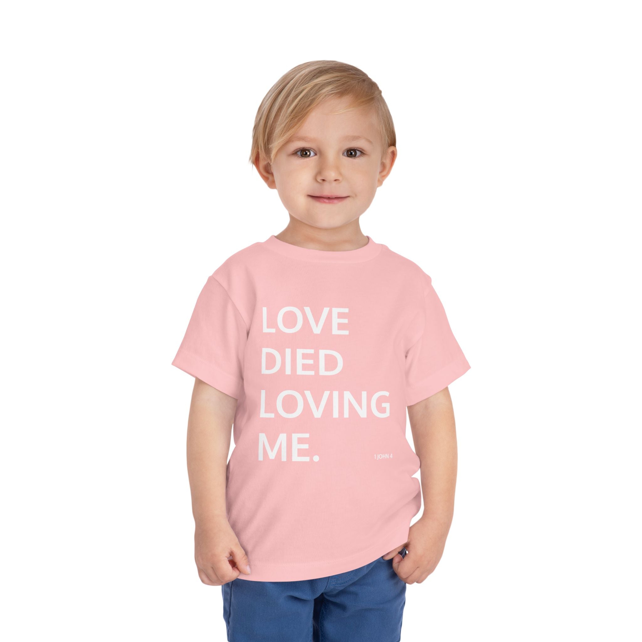 Love Died Loving Me - Toddler T-Shirt (White Back Logo)