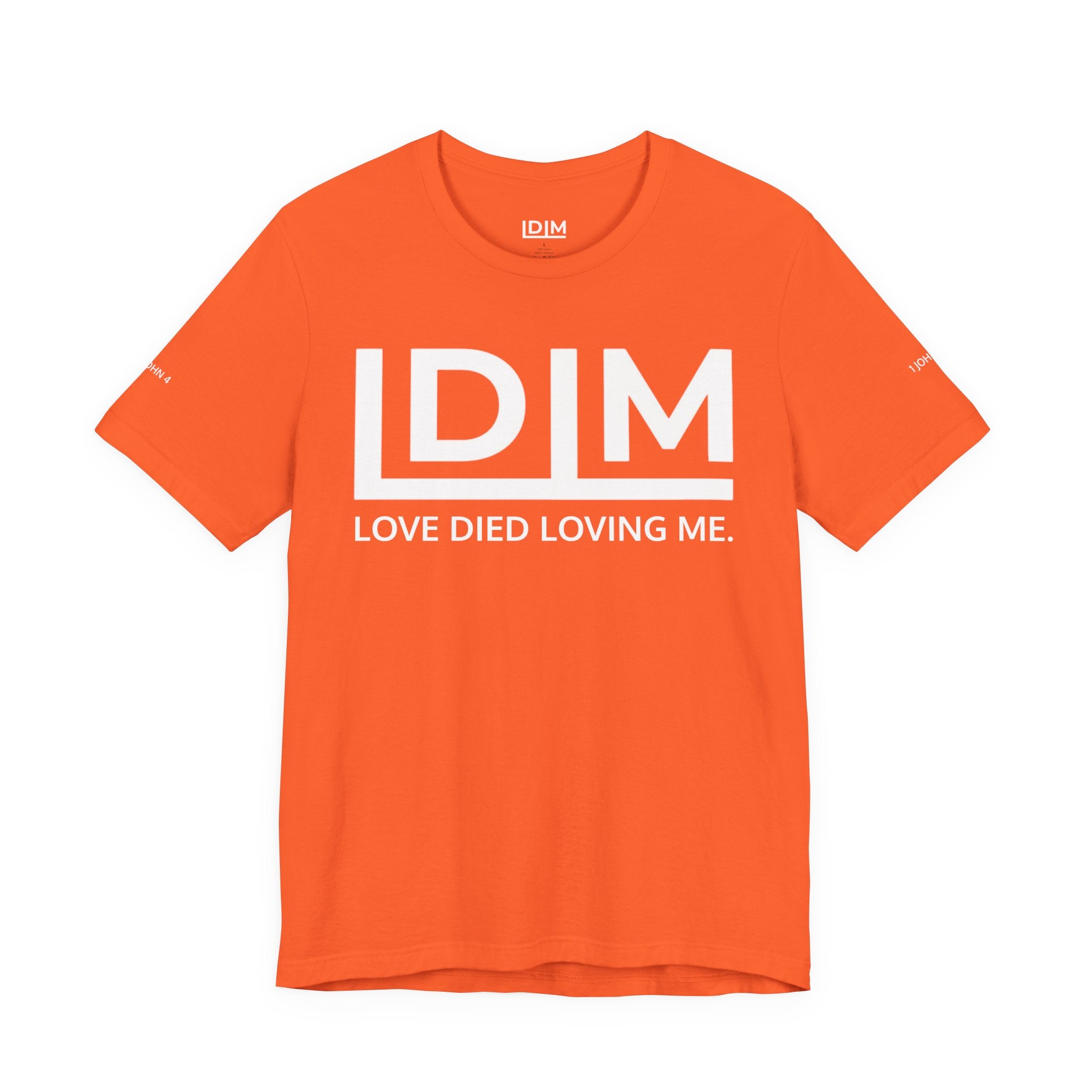 Love Died Loving Me - Unisex Tee (White Horiz Logo)