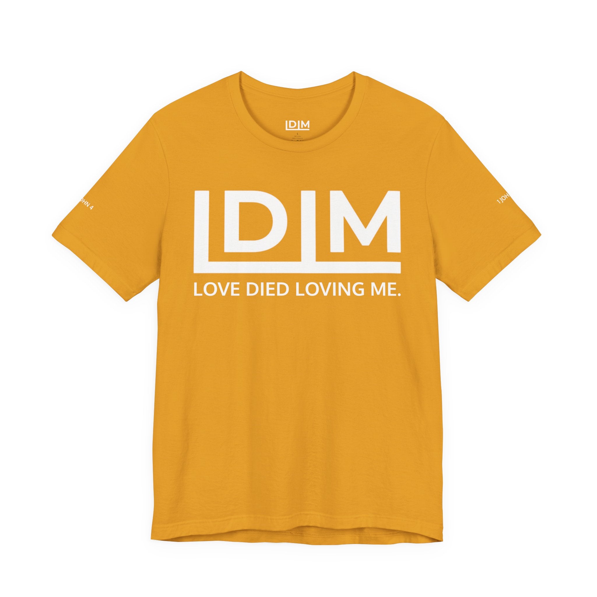 Love Died Loving Me - Unisex Tee (White Horiz Logo)