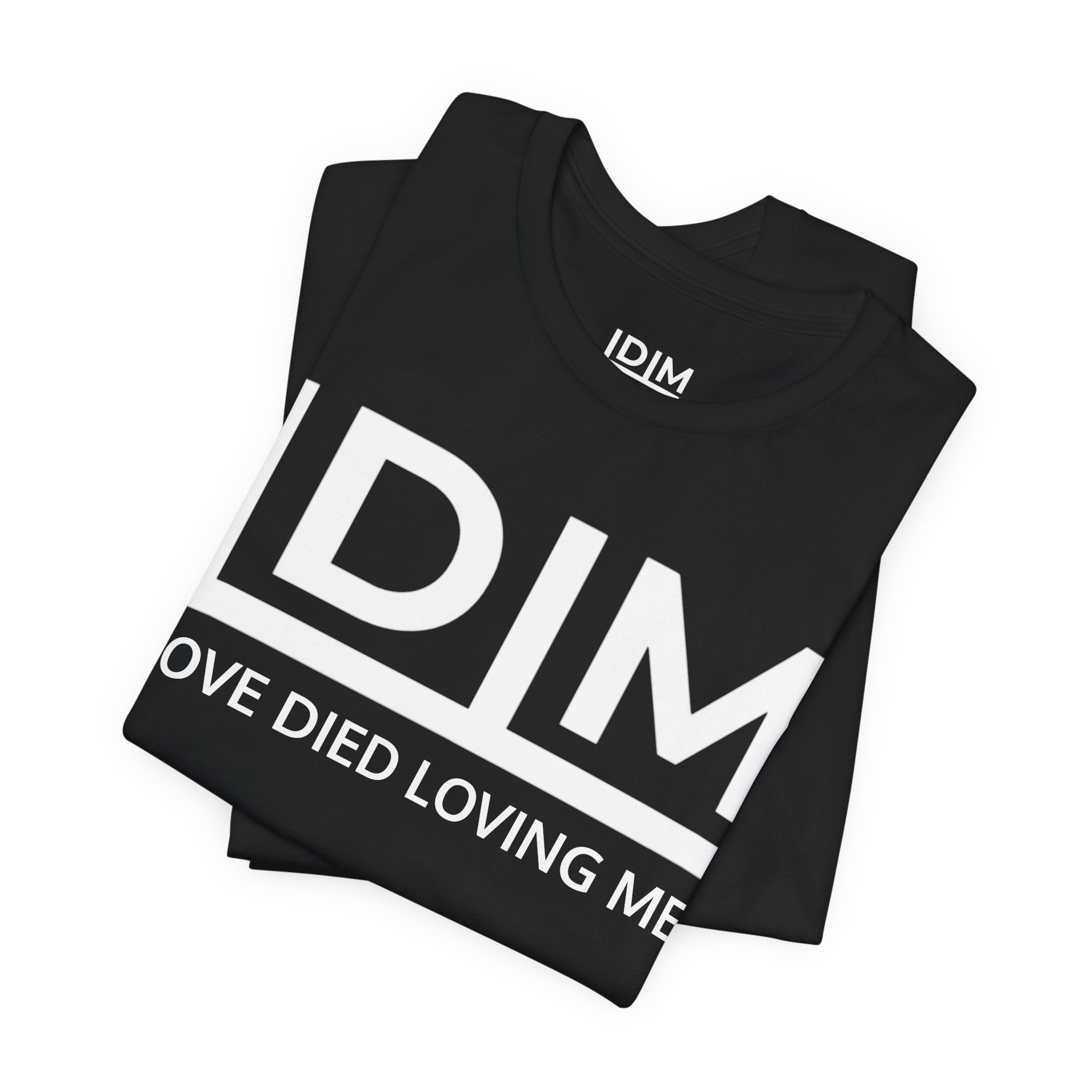 Love Died Loving Me - Unisex Tee (White Horiz Logo)
