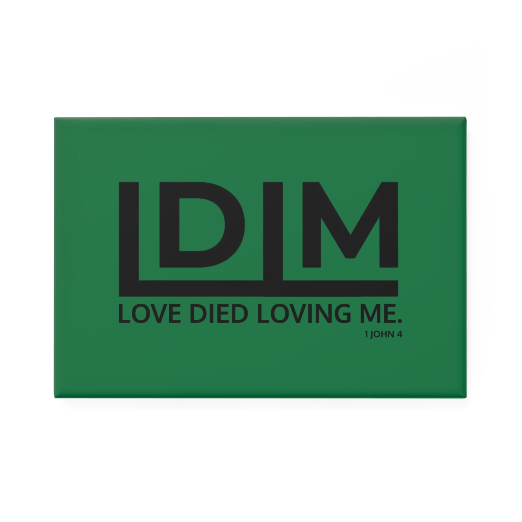 Love Died Loving Me - Fridge Magnet (Forest Green/Black)