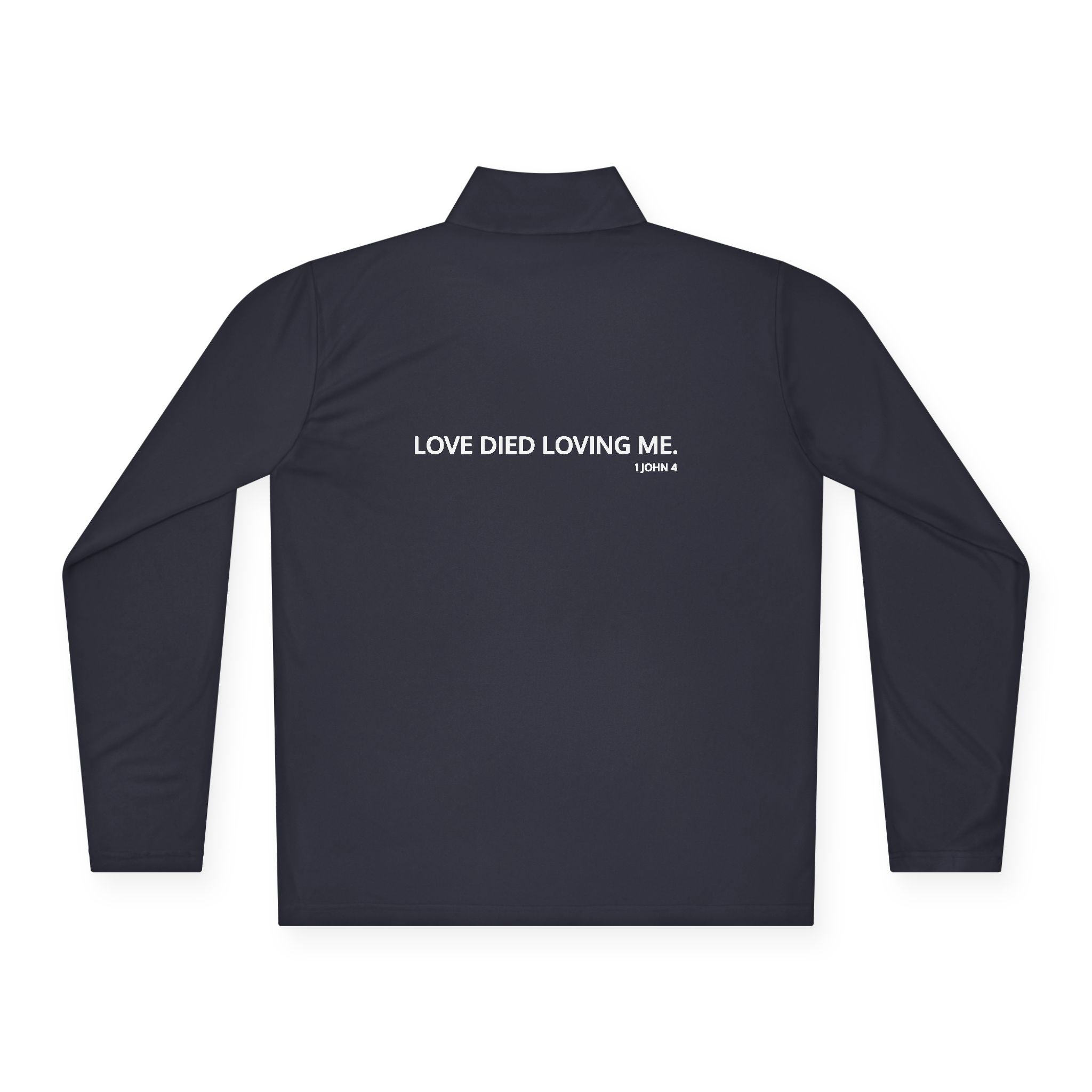Love Died Loving Me - Unisex Quarter-Zip Pullover (White Logo)