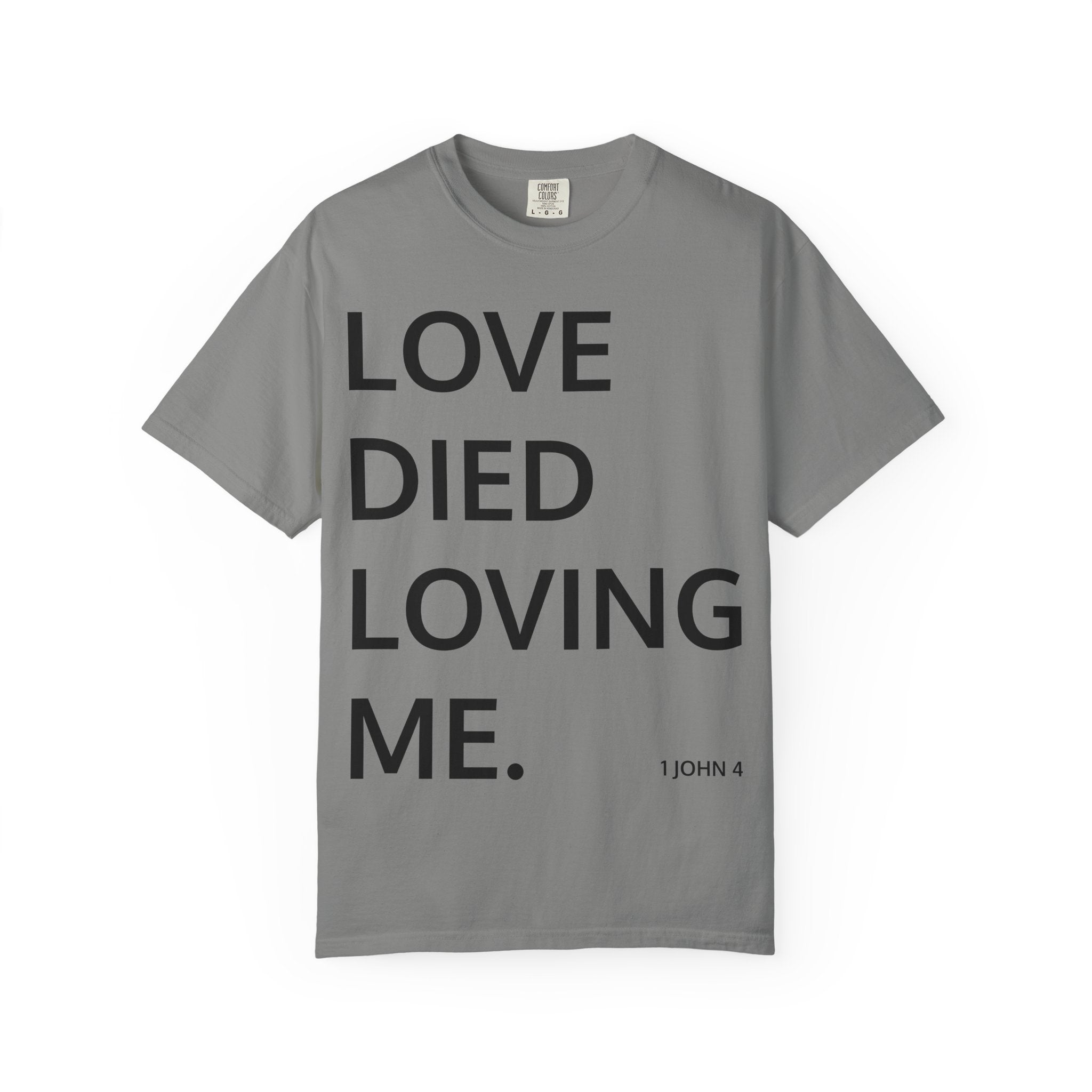 Love Died Loving Me - Unisex Tee (Black Back Logo)