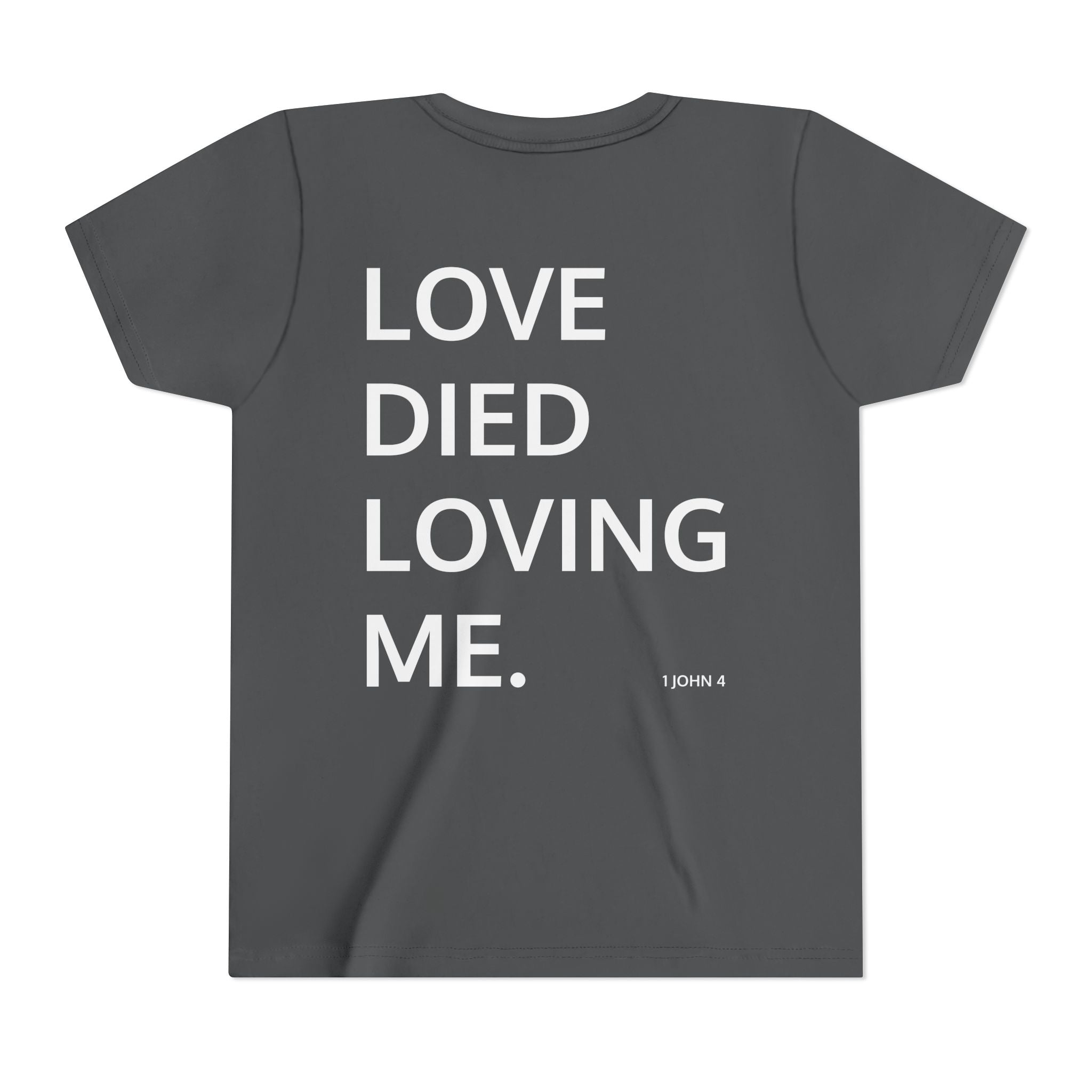 Love Died Loving Me - Youth Tee (White Front Logo)