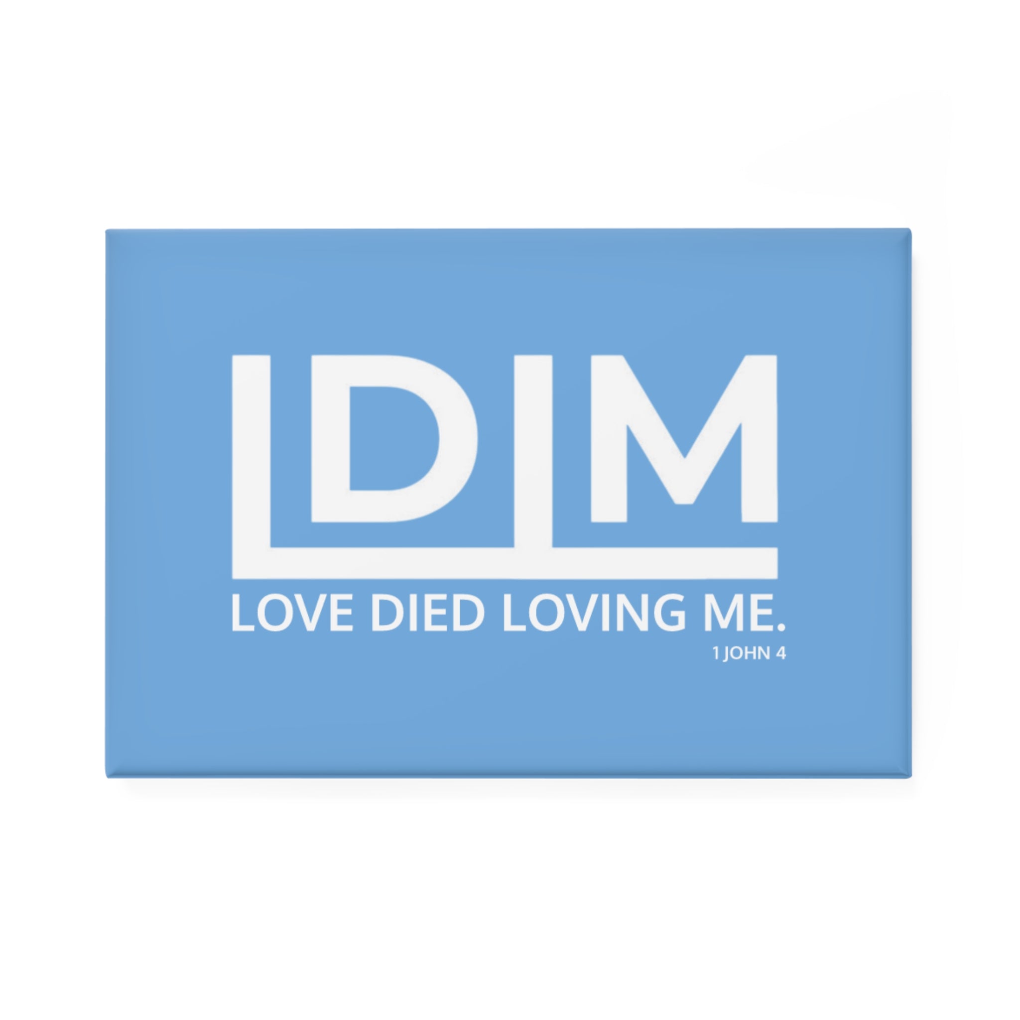 Love Died Loving Me - Fridge Magnet (Baby Blue/White)