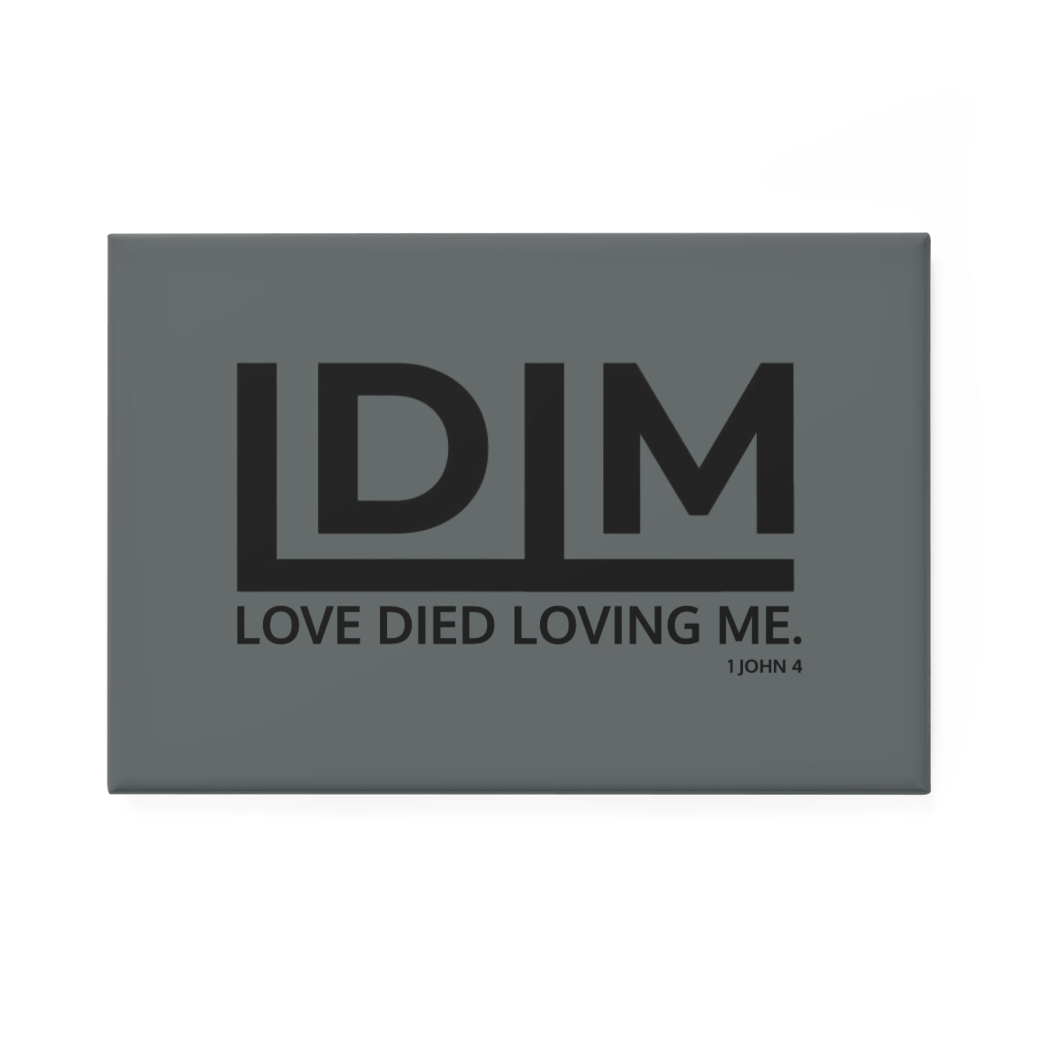 Love Died Loving Me - Fridge Magnet (Grey/Black)
