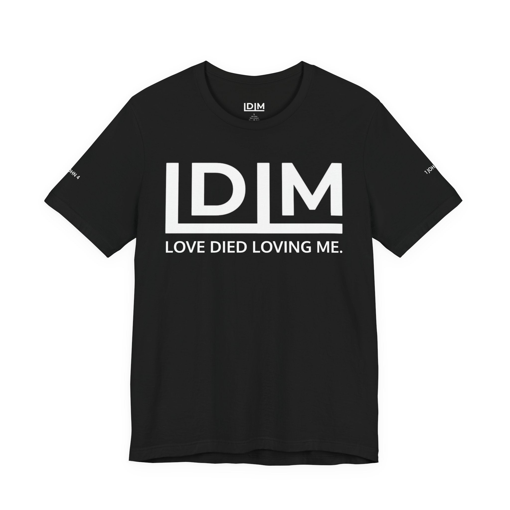 Love Died Loving Me - Unisex Tee (White Horiz Logo)