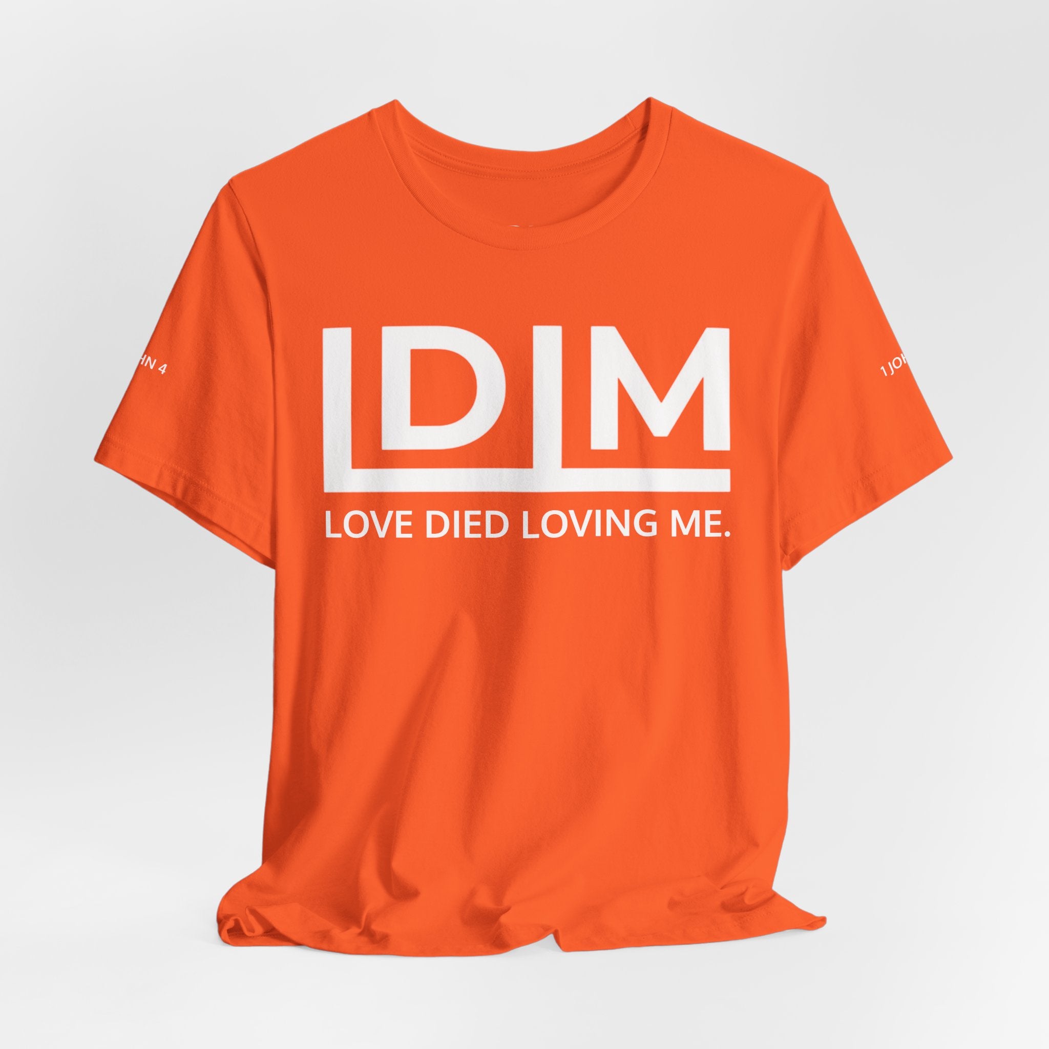 Love Died Loving Me - Unisex Tee (White Horiz Logo)