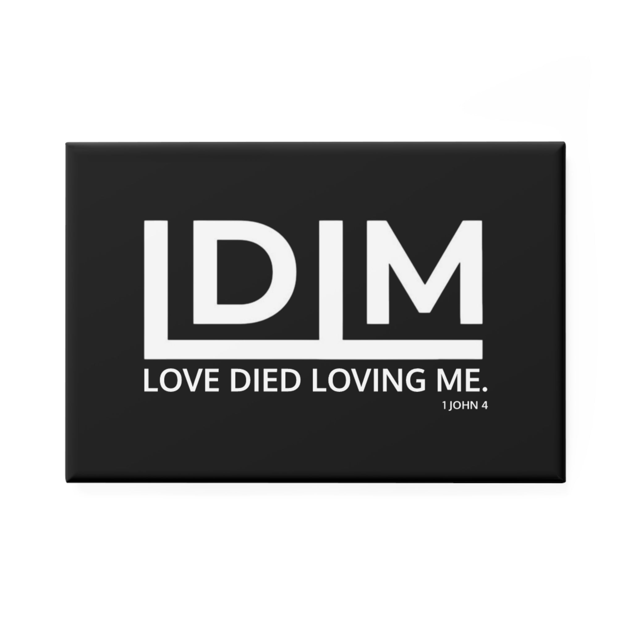 Love Died Loving Me - Fridge Magnet (Black)