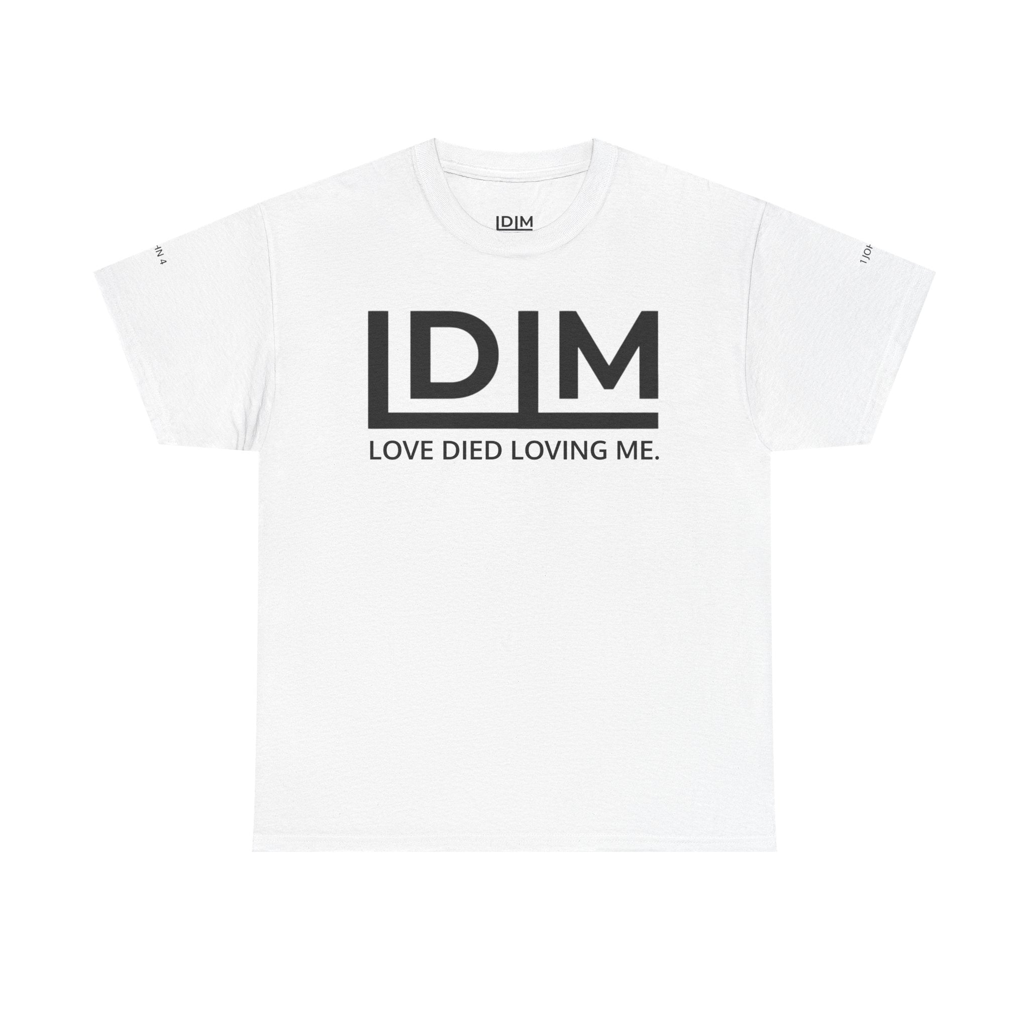 Love Died Loving Me - Unisex Tee (Black Horiz Logo)