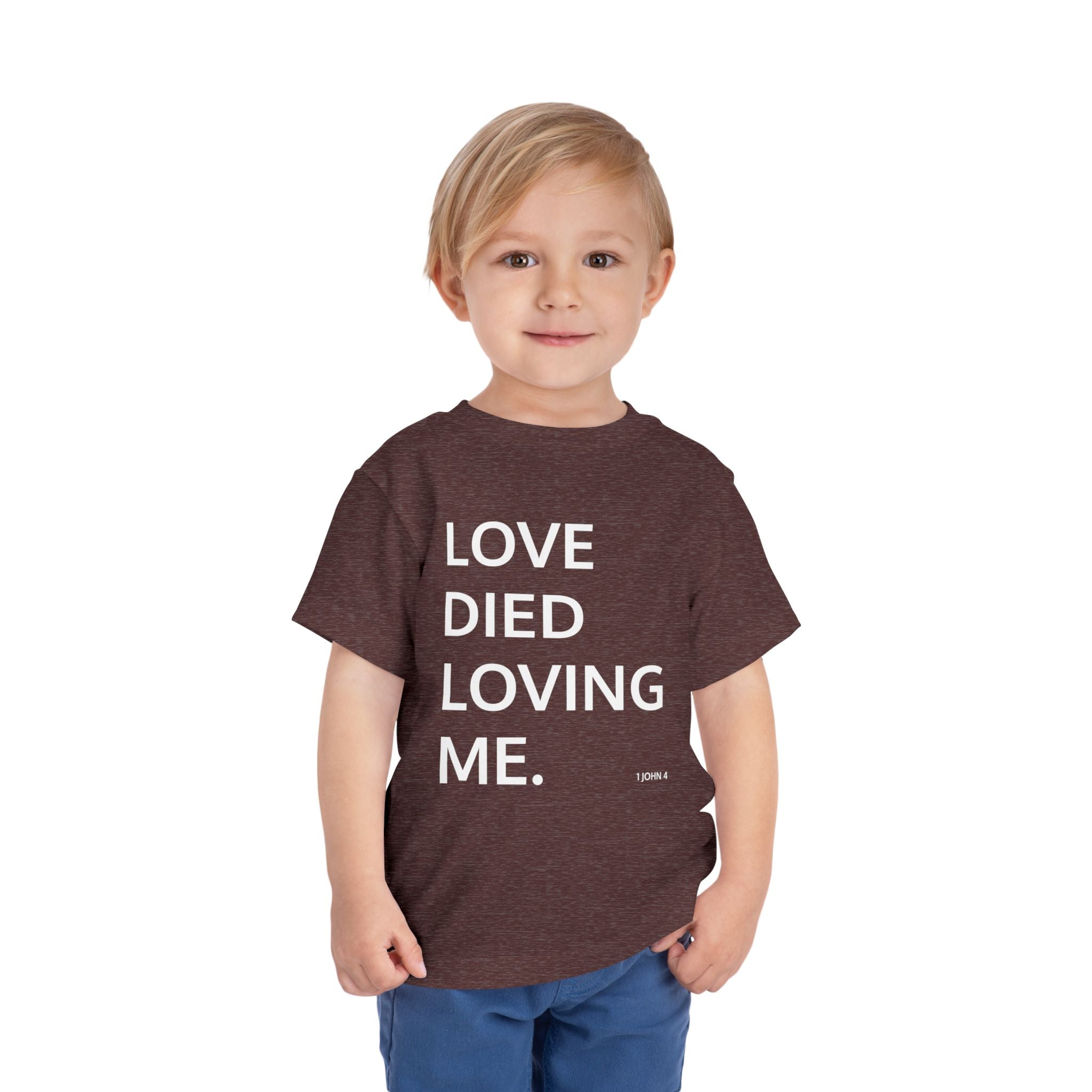 Love Died Loving Me - Toddler T-Shirt (White Back Logo)